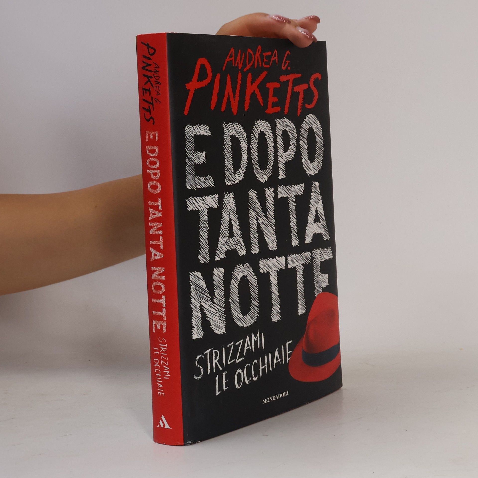 Andrea G. Pinketts E dopo tanta notte strizzami le occhiaie