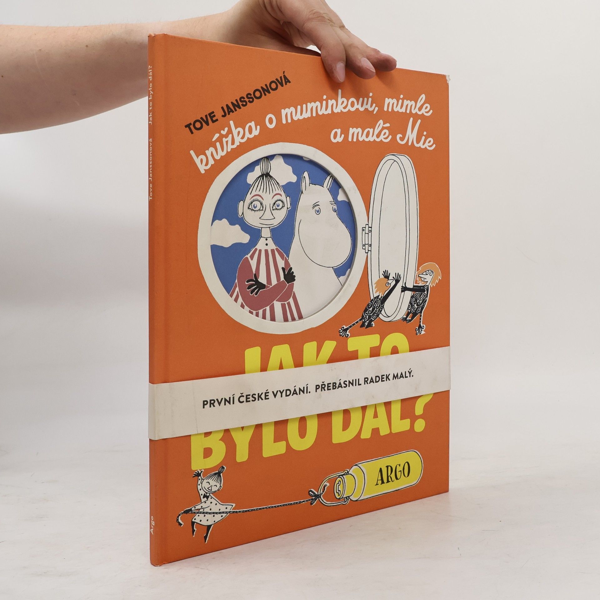 Tove Jansson Jak to bylo dál? Knížka o muminkovi, mimle a malé Mie