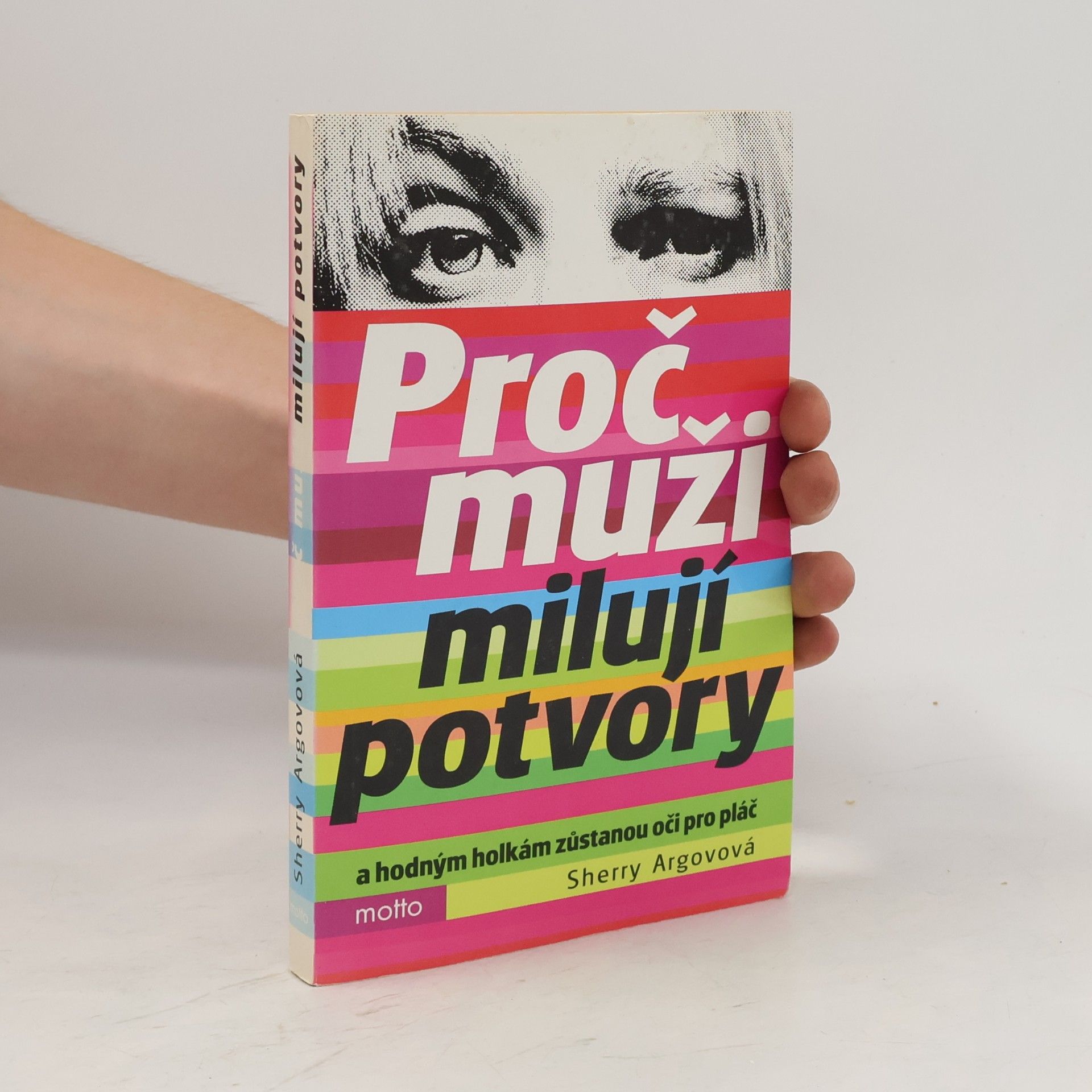 Sherry Argov Proč muži milují potvory a hodným holkám zůstanou oči pro pláč