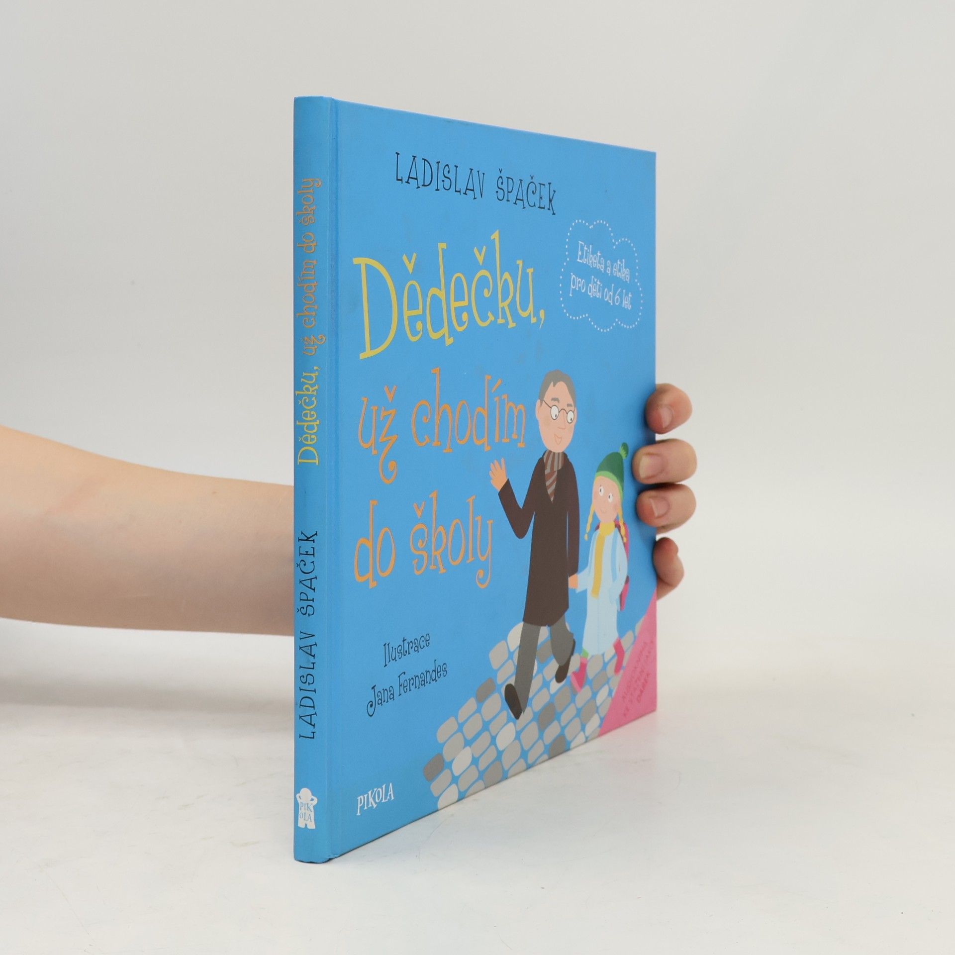 Ladislav Špaček Děděčku, už chodím do školy