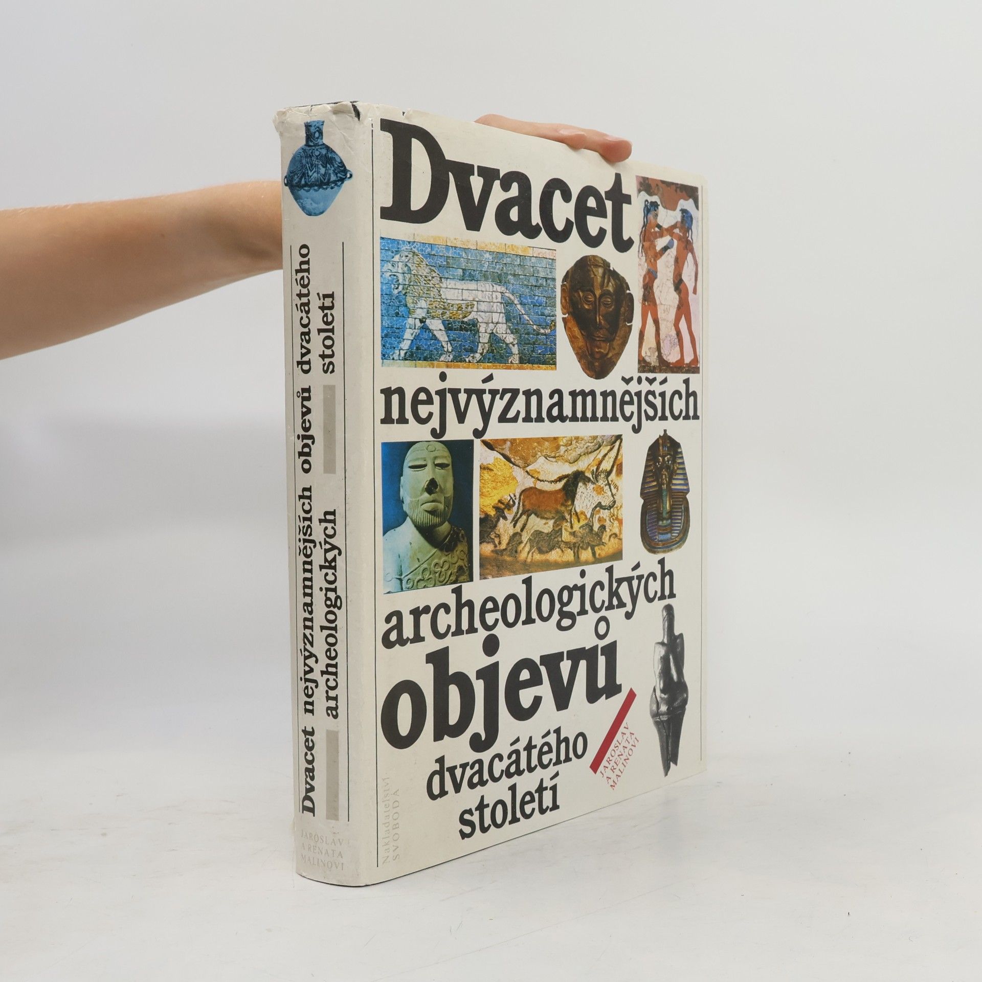 Jaroslav Malina Dvacet nejvýznamnějších archeologických objevů dvacátého století