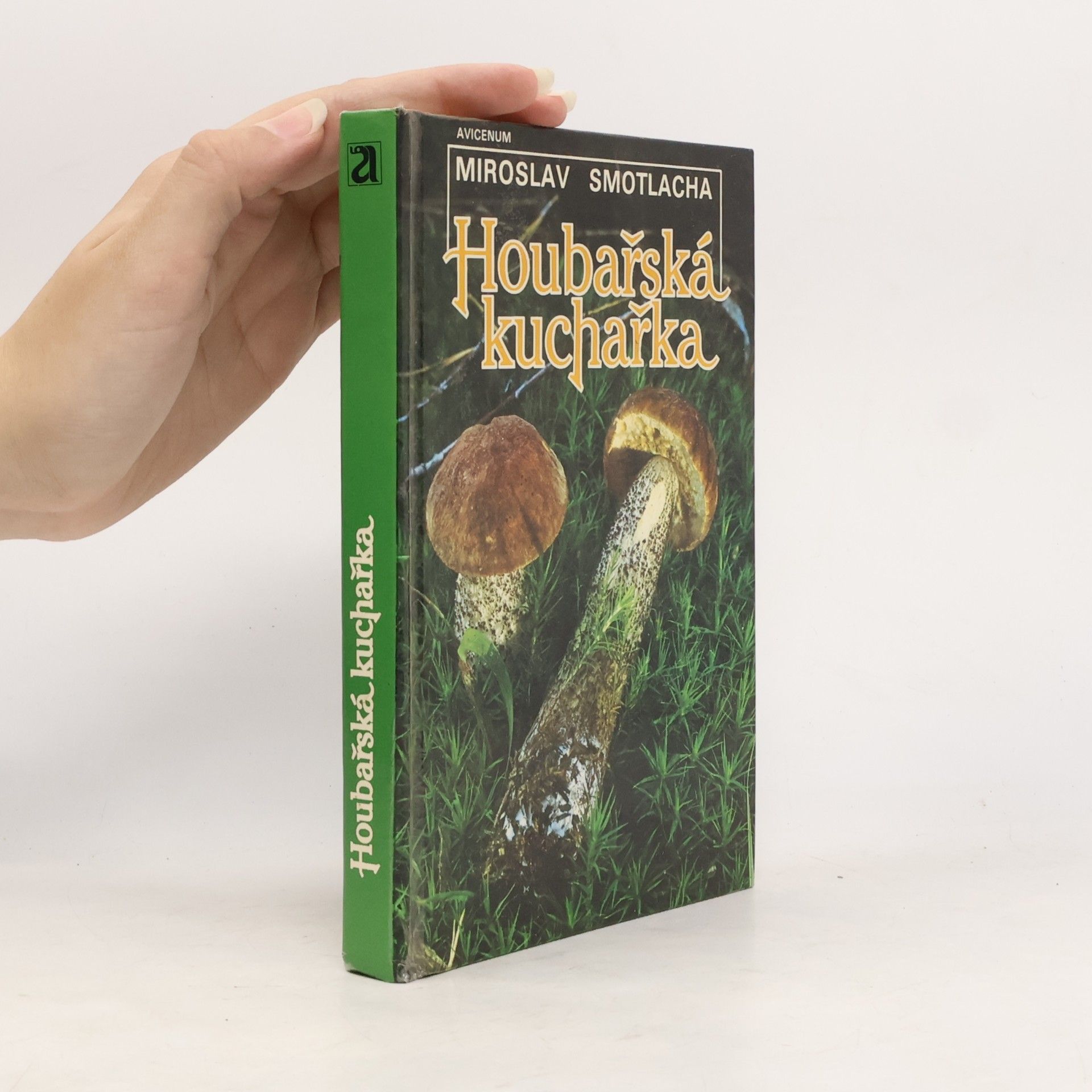 Miroslav Smotlacha Houbařská kuchařka