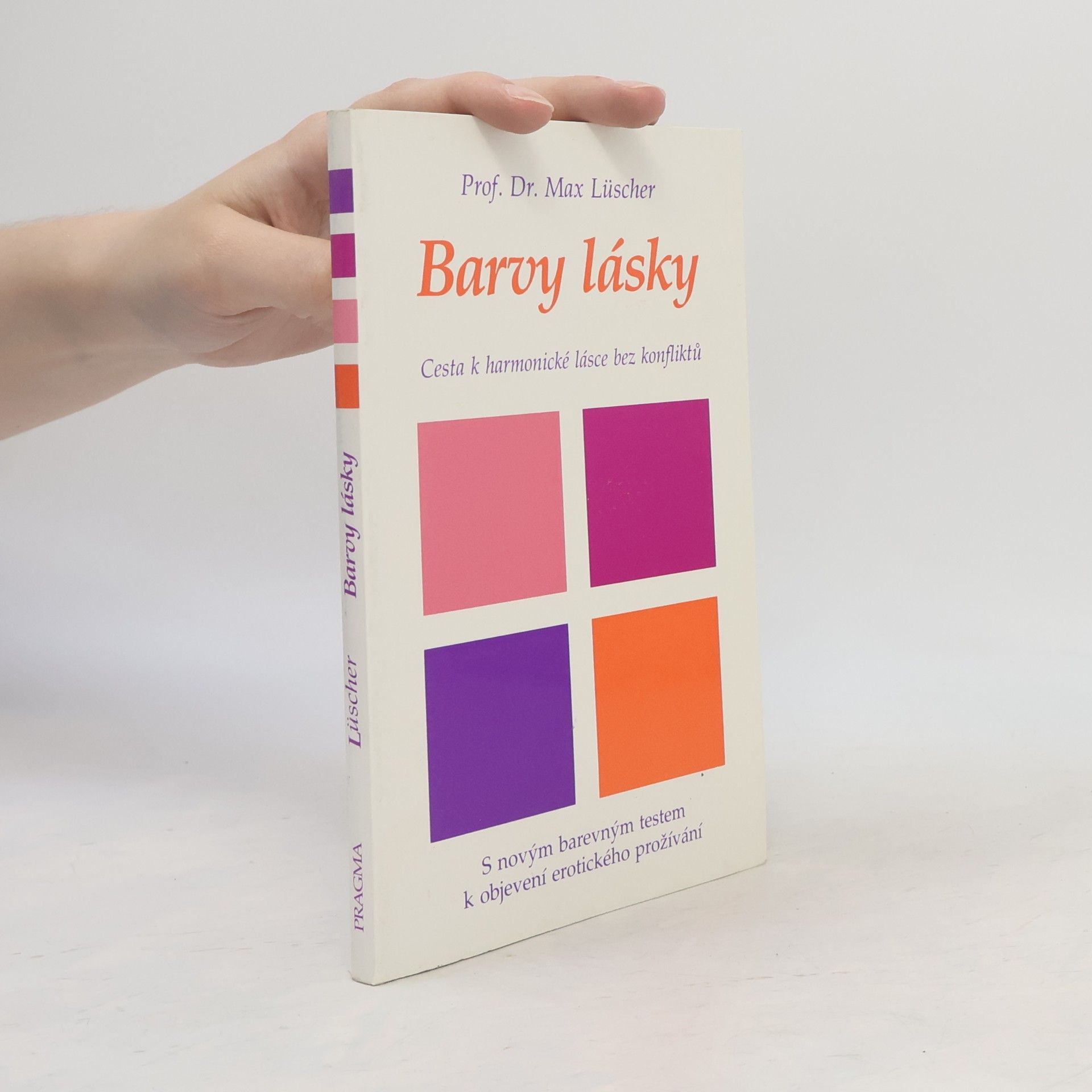 Max Lüscher Barvy lásky. Cesta k harmonické lásce bez konfliktů