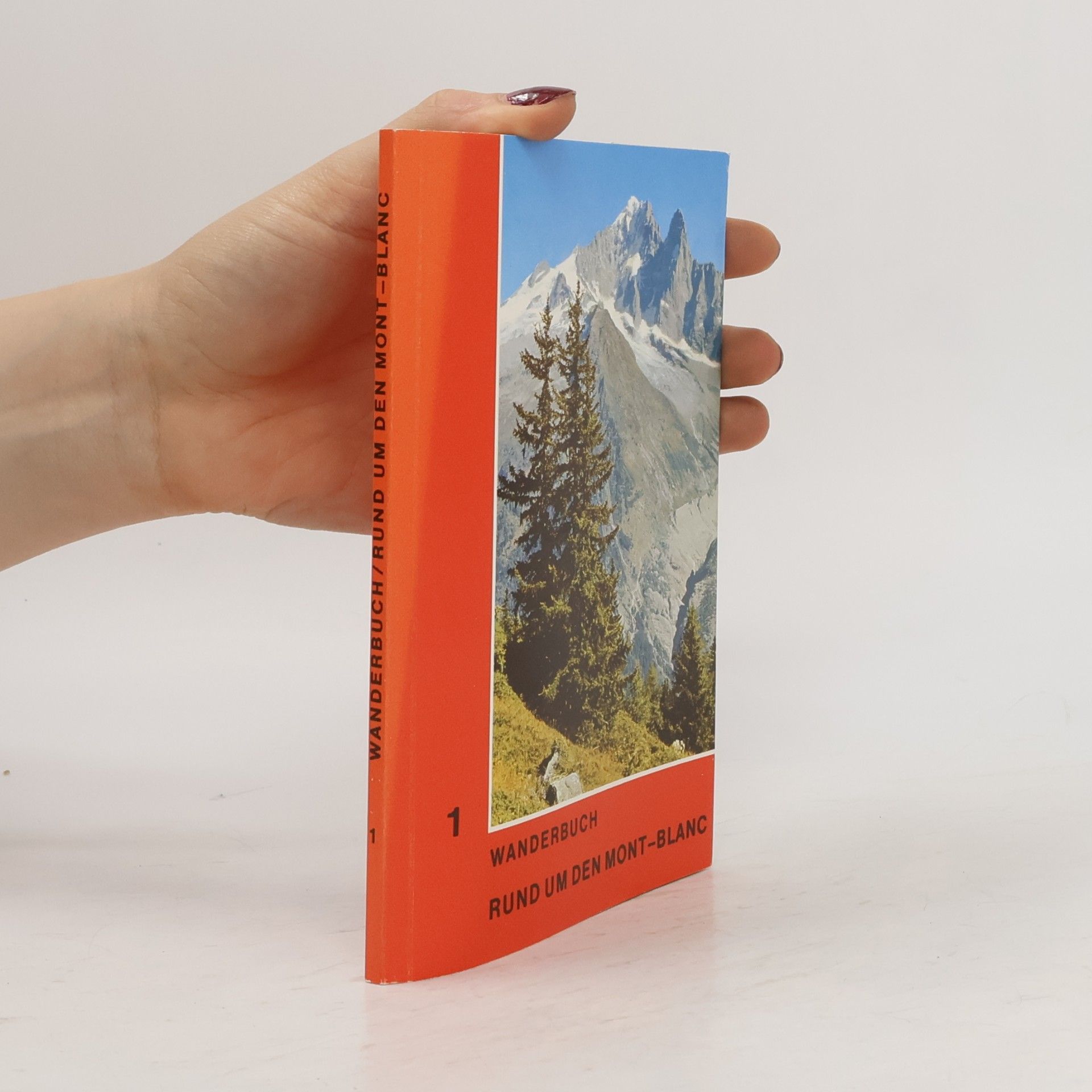 Autorenkollektiv Wanderbuch / Rund um den Mont Blanc 1