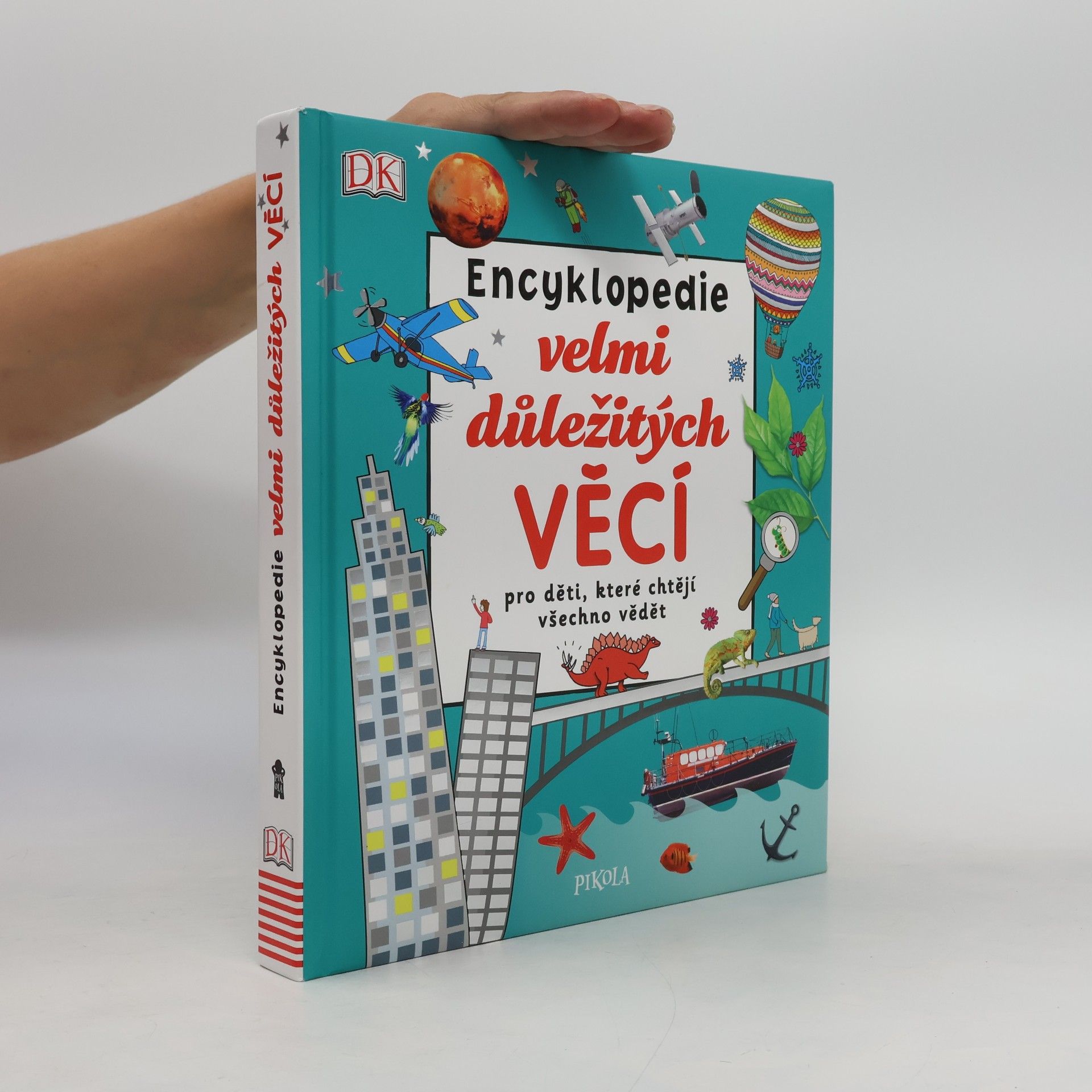 Ivana Rybecká Encyklopedie velmi důležitých věcí pro děti, které chtějí všechno vědět