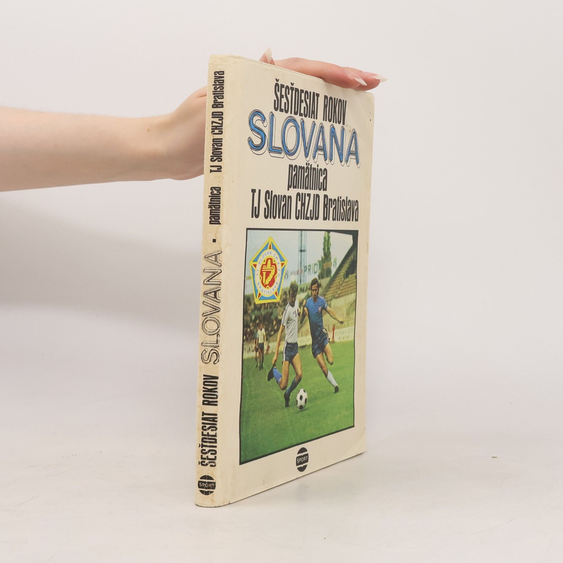 Šesťdesiat rokov Slovana. Pämatnica TJ Slovan CHZJD Bratislava
