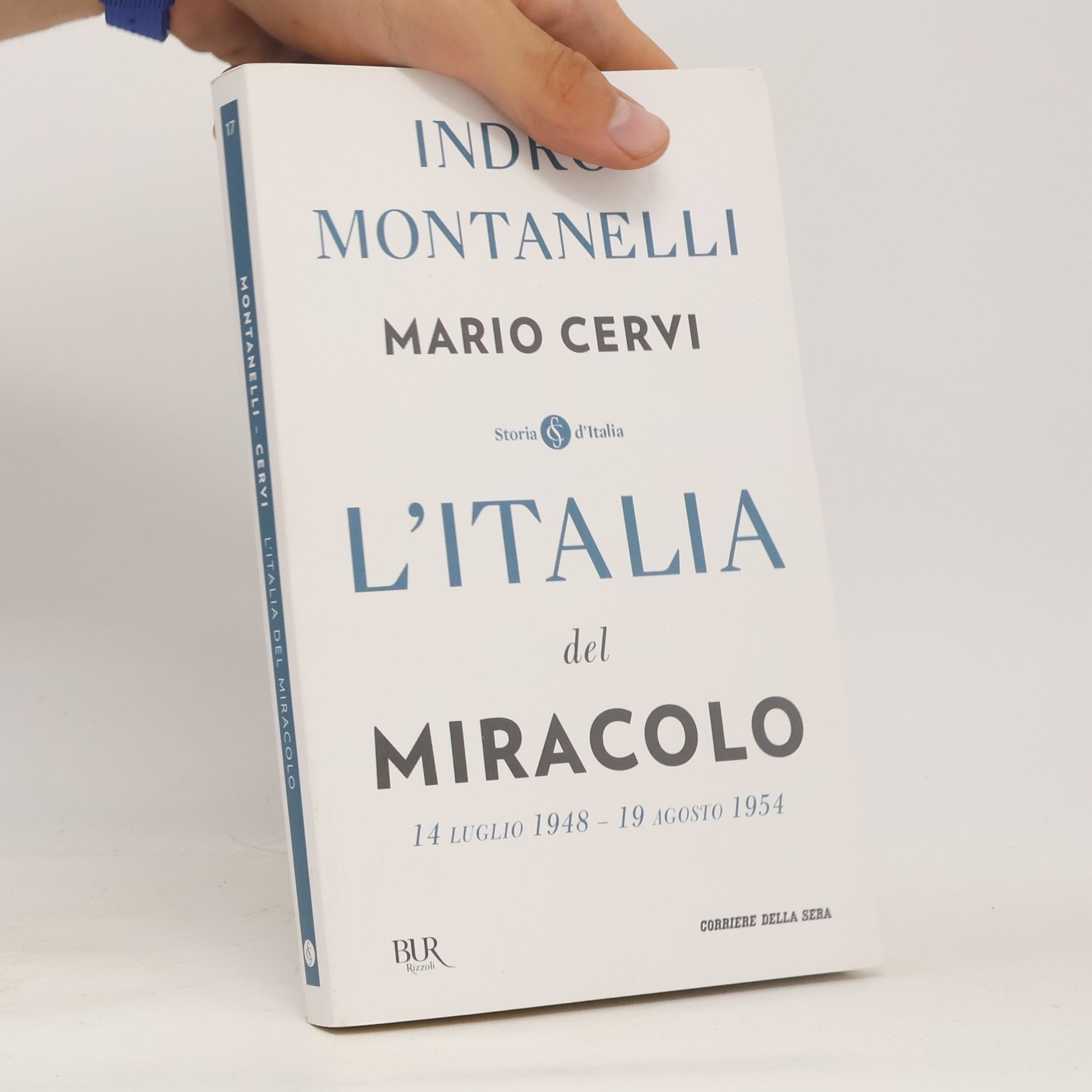 Mario Cervi L'Italia del miracolo (14 luglio 1948 – 19 agosto 1954)