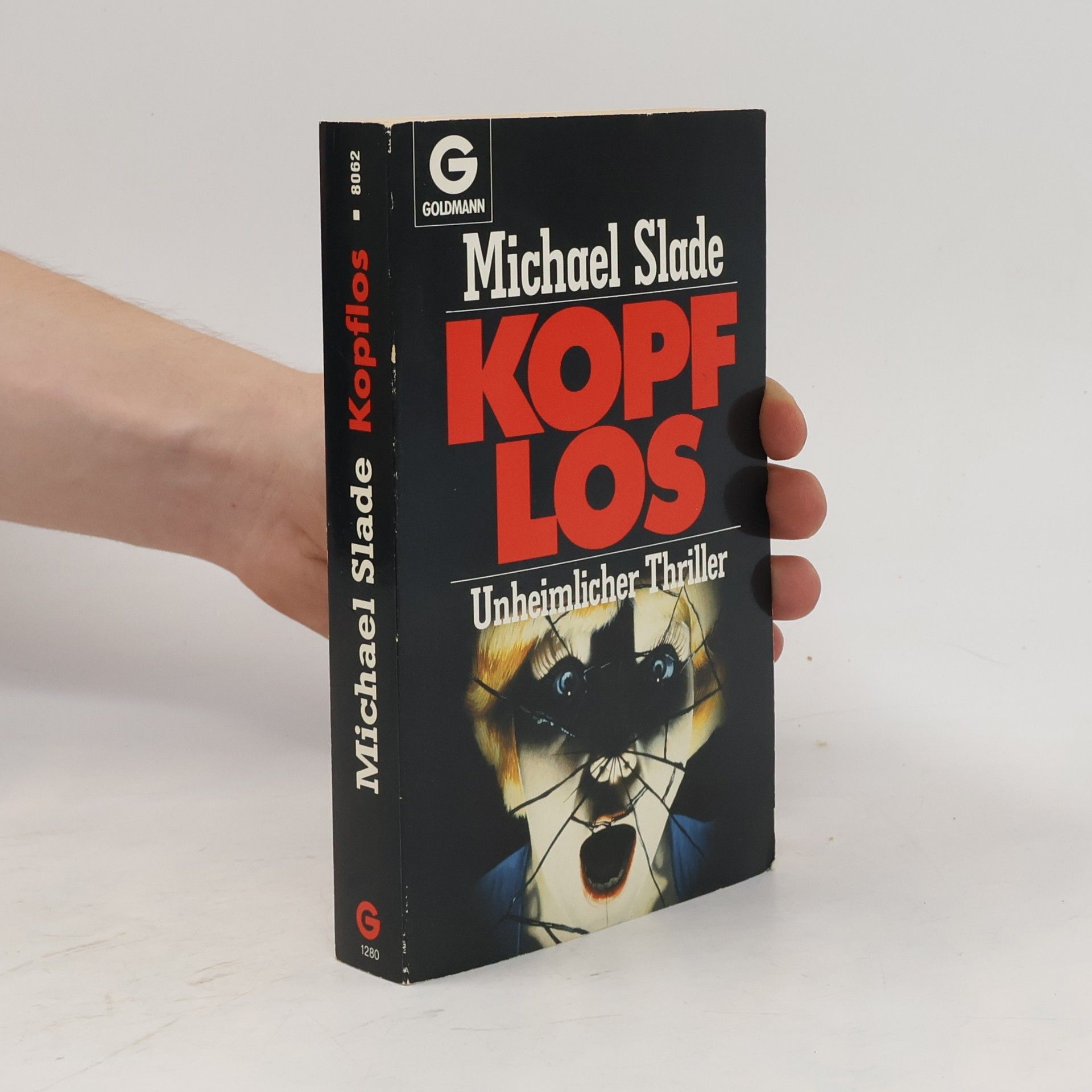 Michael Slade Kopflos. Unheimlicher Thriller.