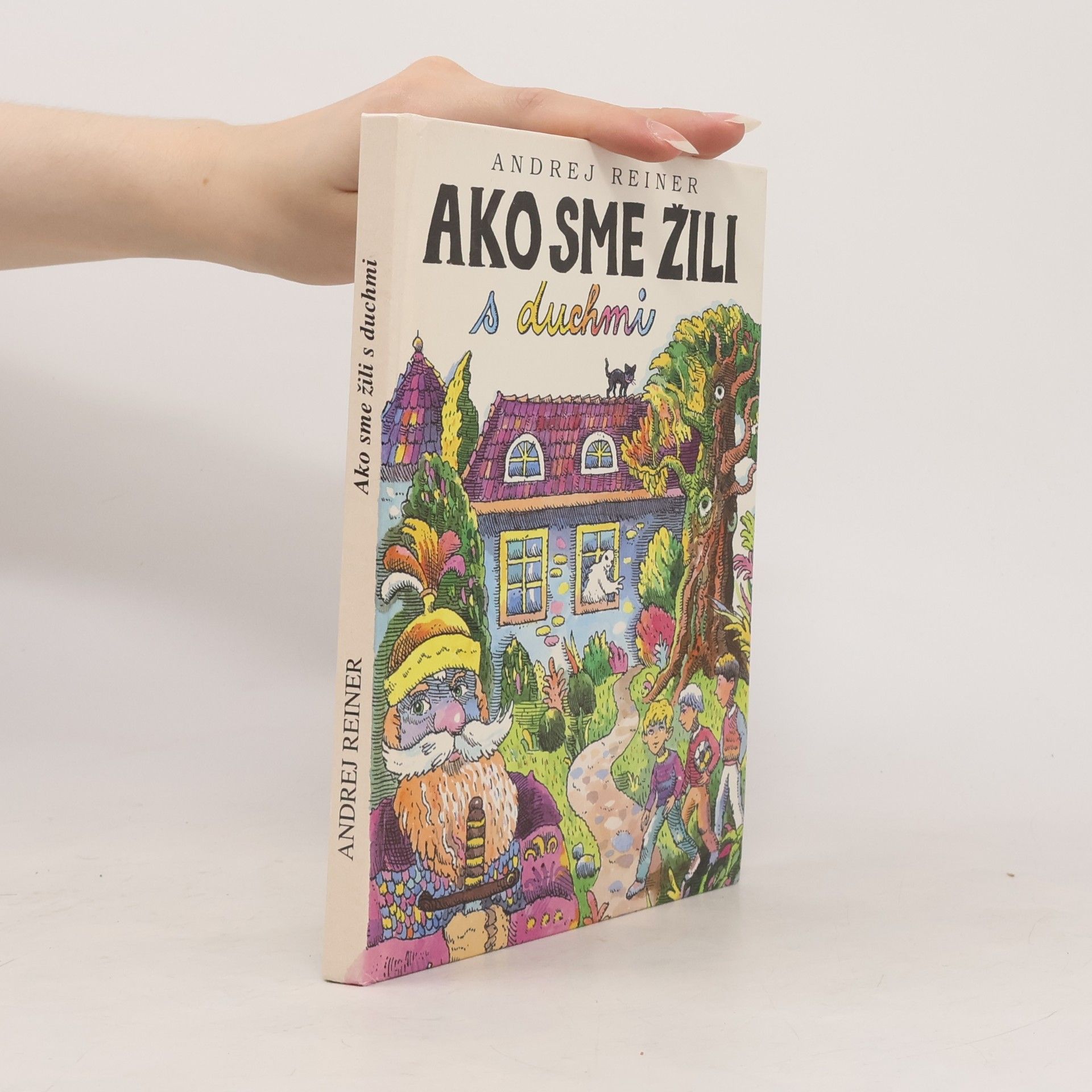 Andrej Reiner Ako sme žili s duchmi