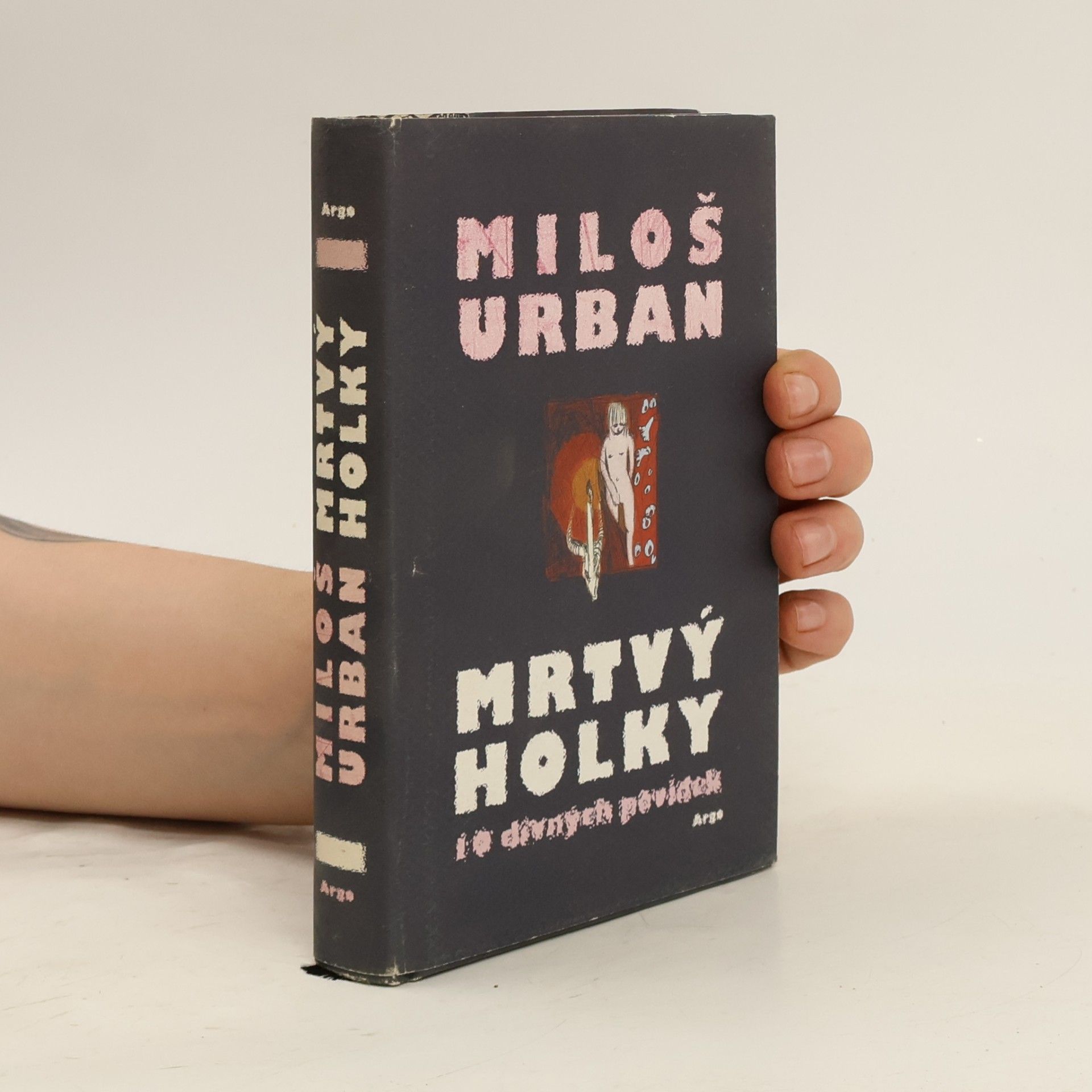 Miloš Urban Mrtvý holky: 10 divných povídek