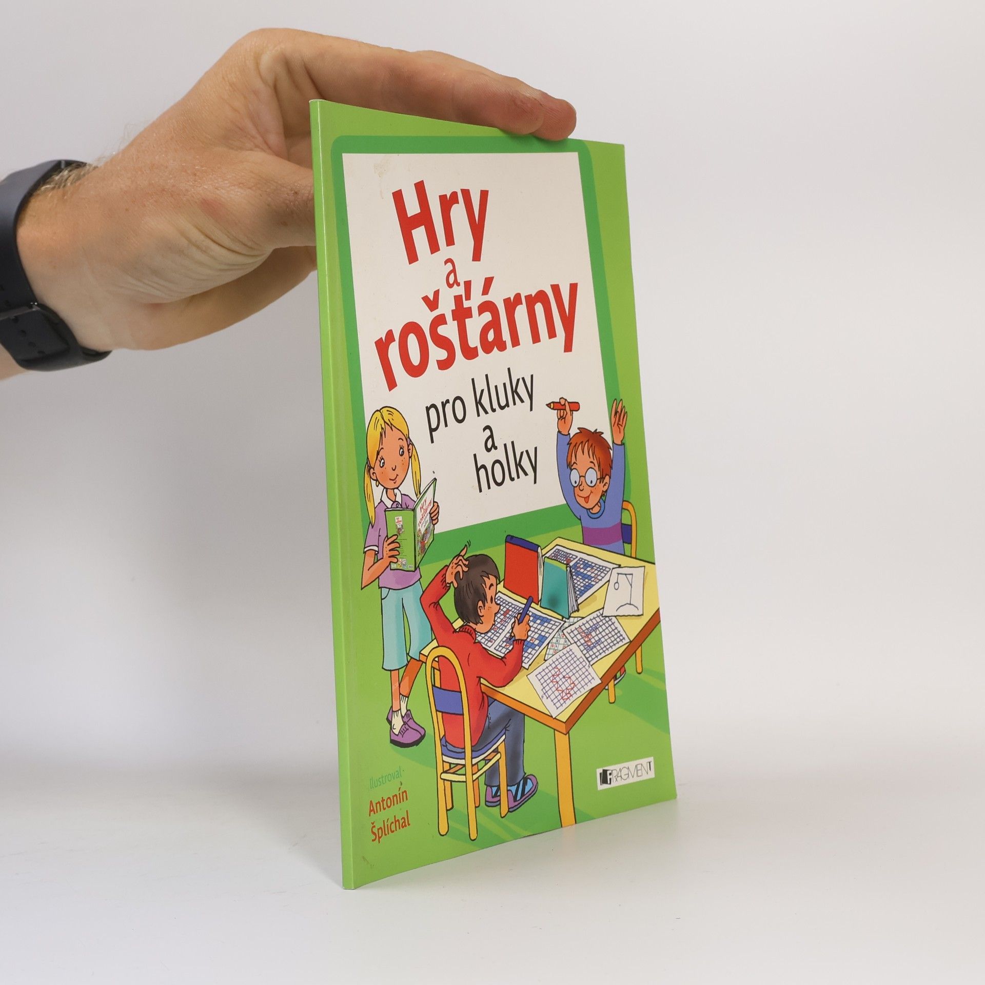Antonín Šplíchal Hry a rošťárny pro kluky a holky