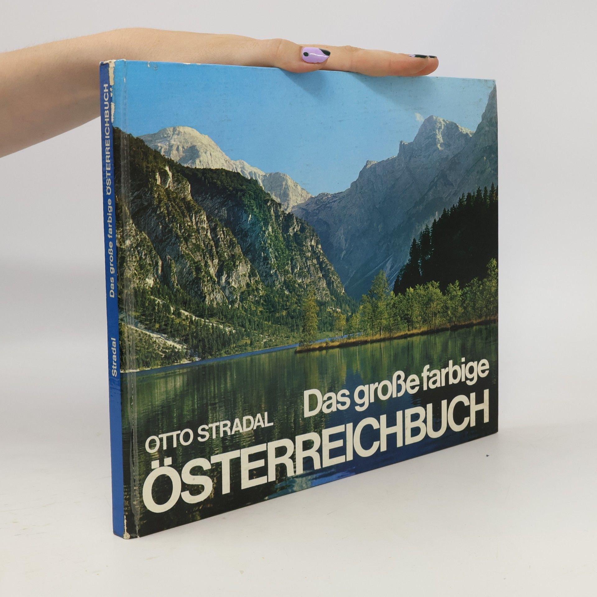 Otto Stradal Das grosse farbige Österreichbuch
