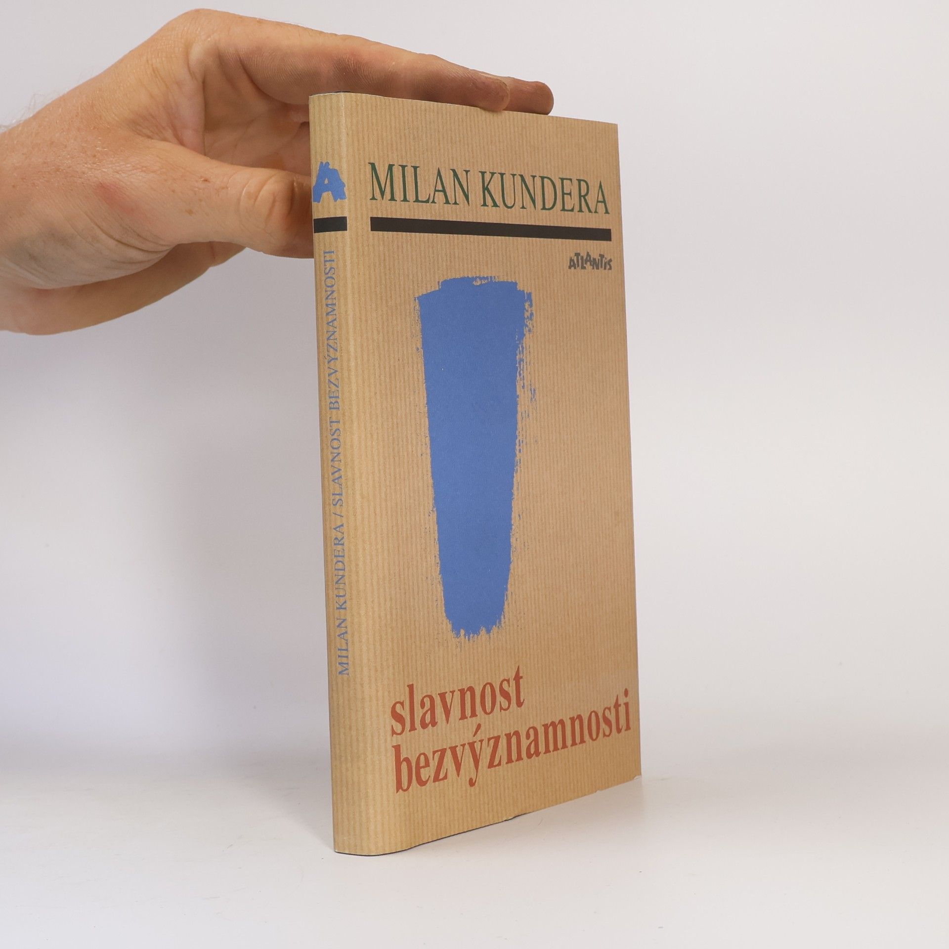 Milan Kundera Slavnost bezvýznamnosti
