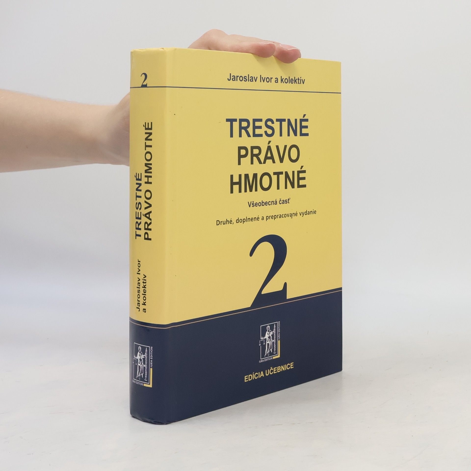 Jaroslav Ivor Trestné právo hmotné 2. Všeobecná časť