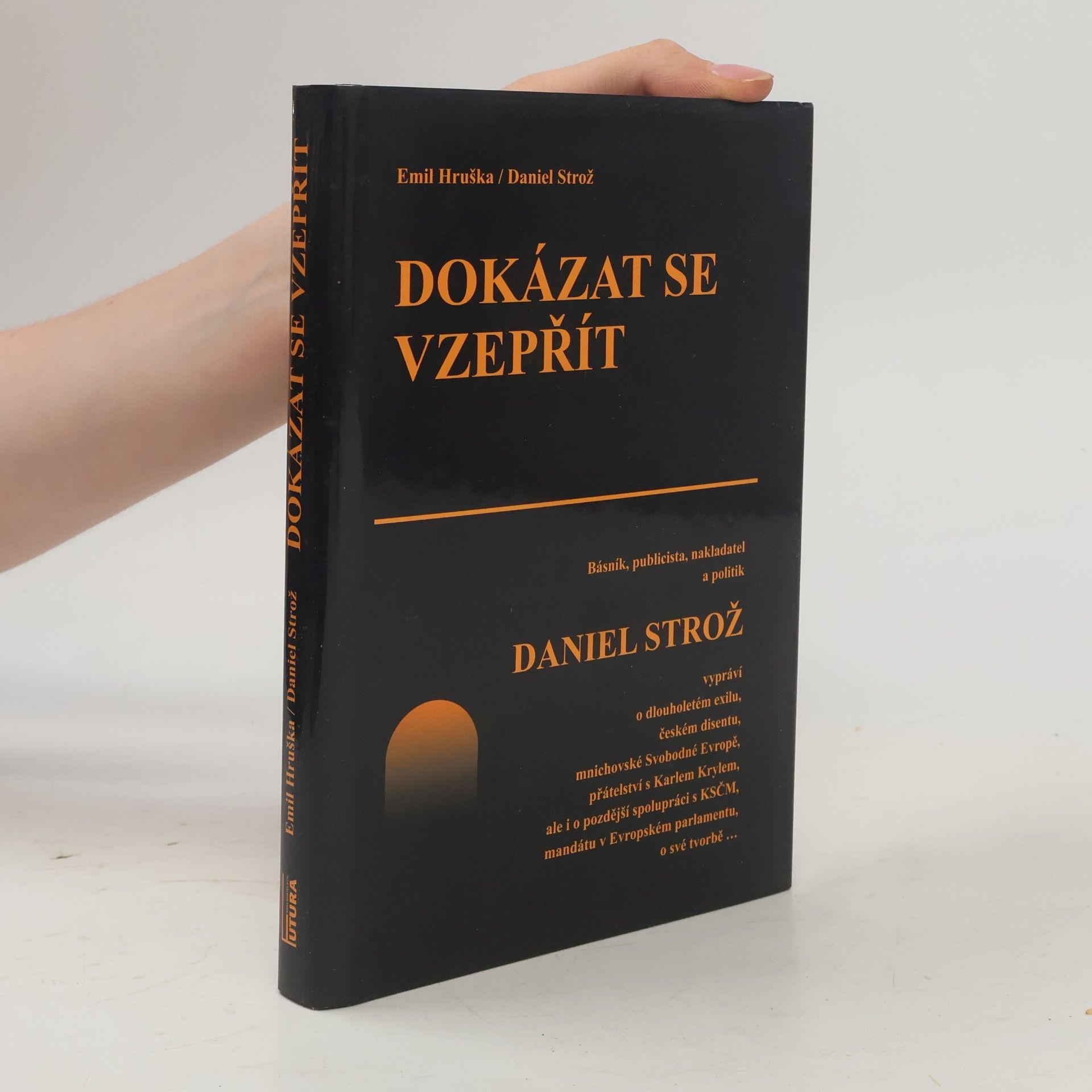 Daniel Strož Dokázat se vzepřít