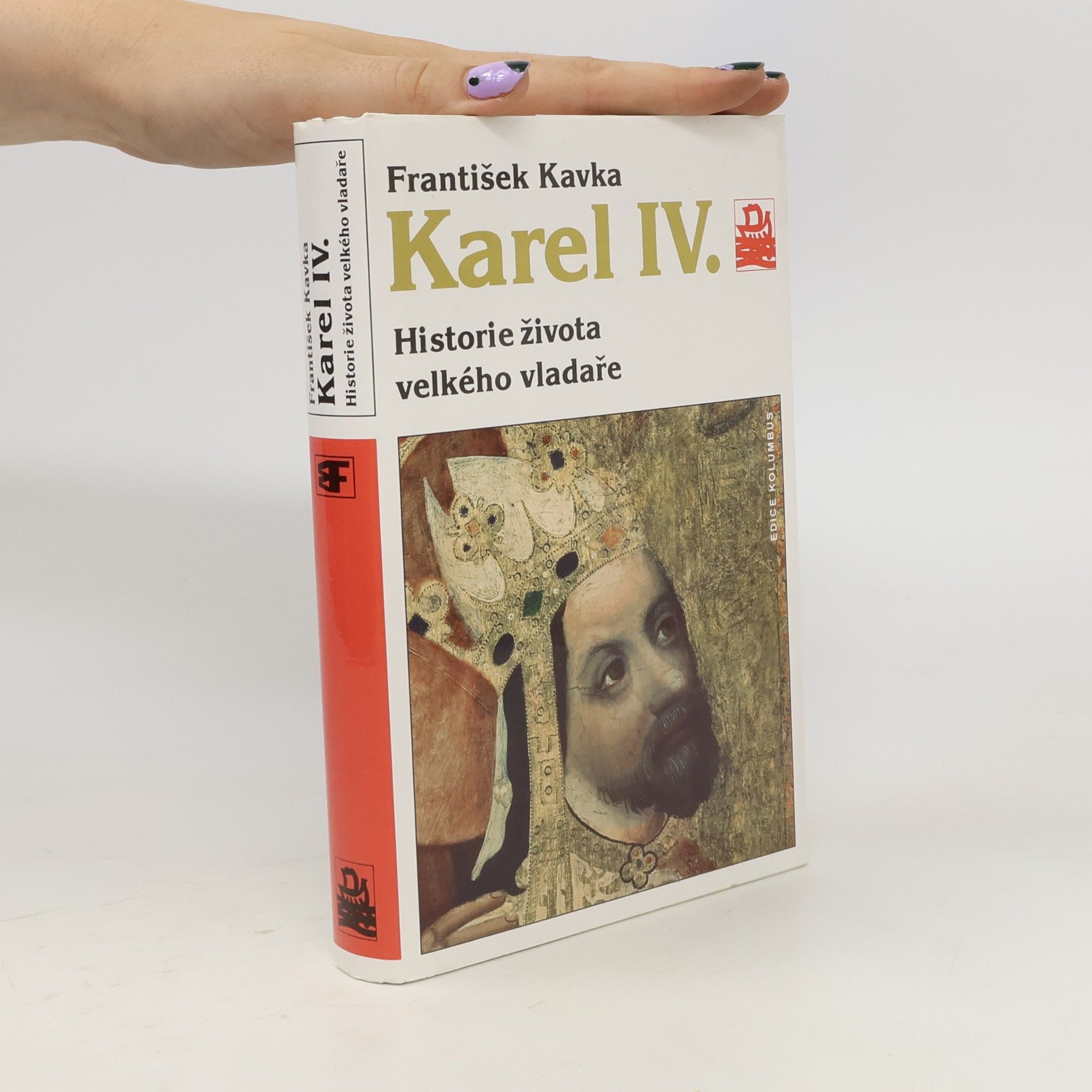 František Kavka Karel IV. Historie života velkého vladaře
