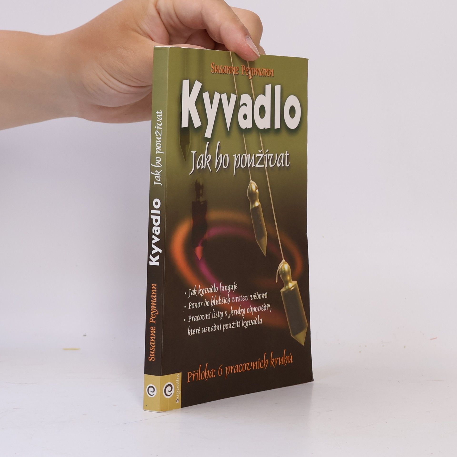 Susanne Peymann Kyvadlo - jak ho používat