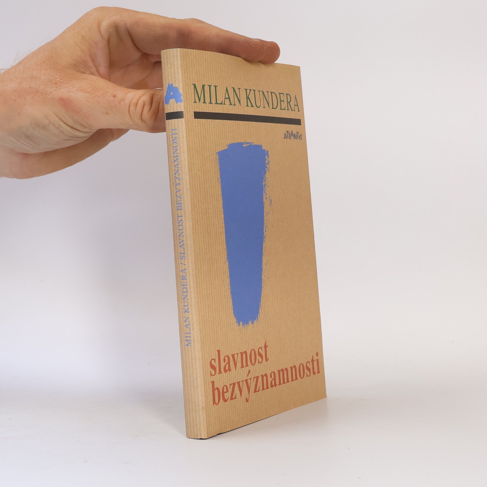 Milan Kundera Slavnost bezvýznamnosti