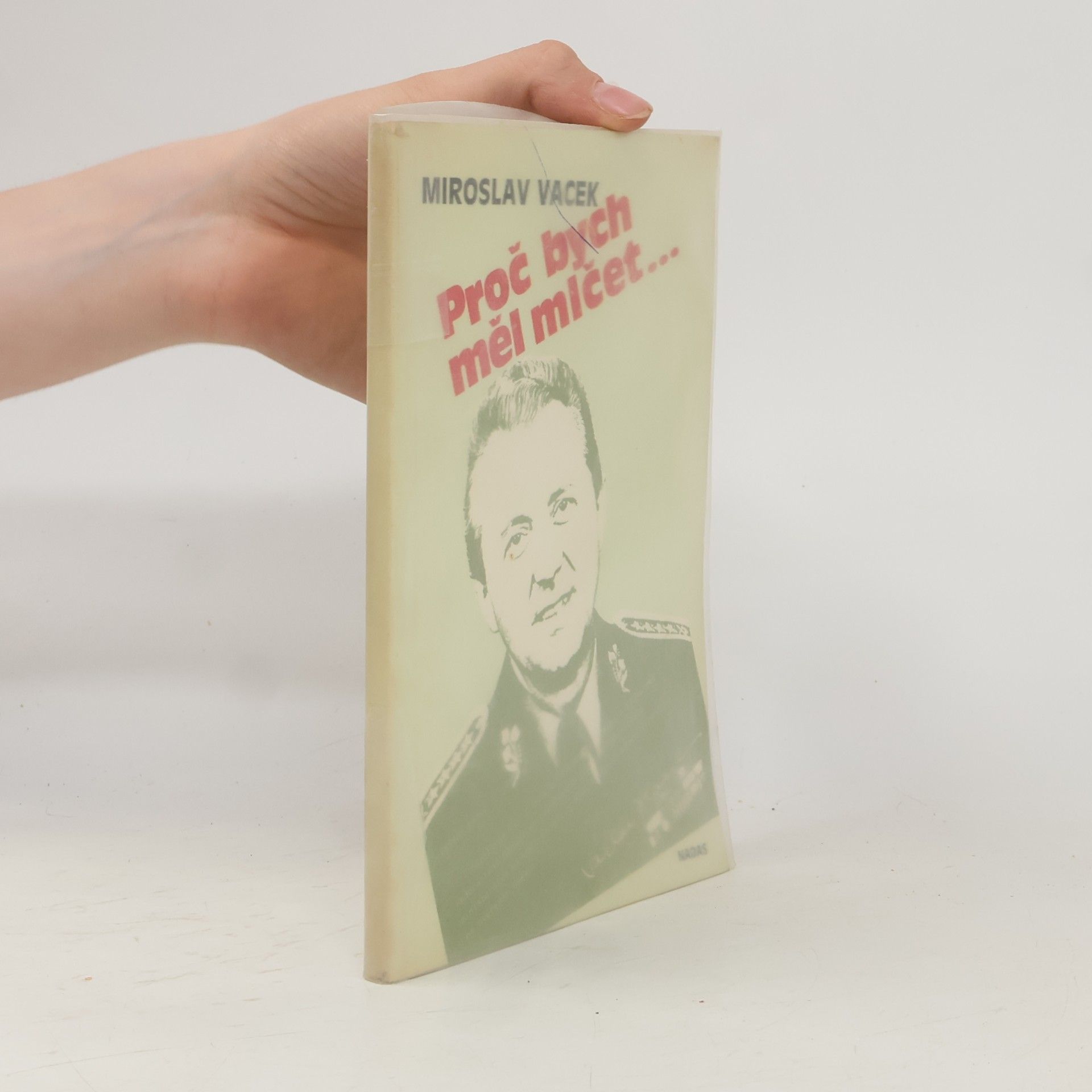 Miroslav Vacek Proč bych měl mlčet...