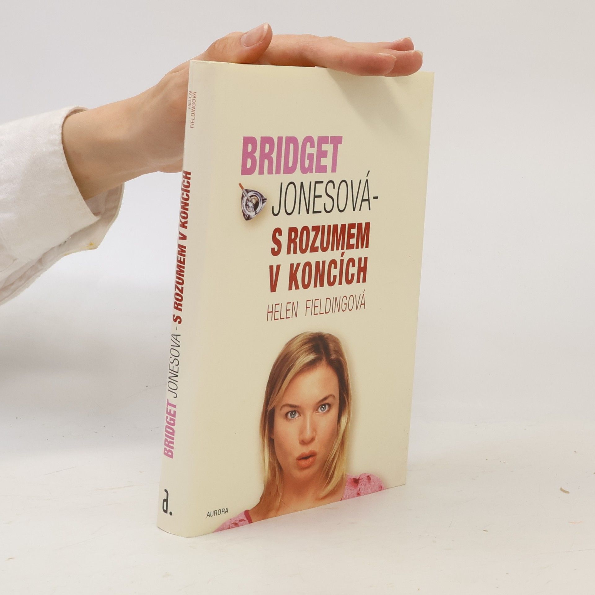 Helen Fielding Bridget Jonesová: S rozumem v koncích