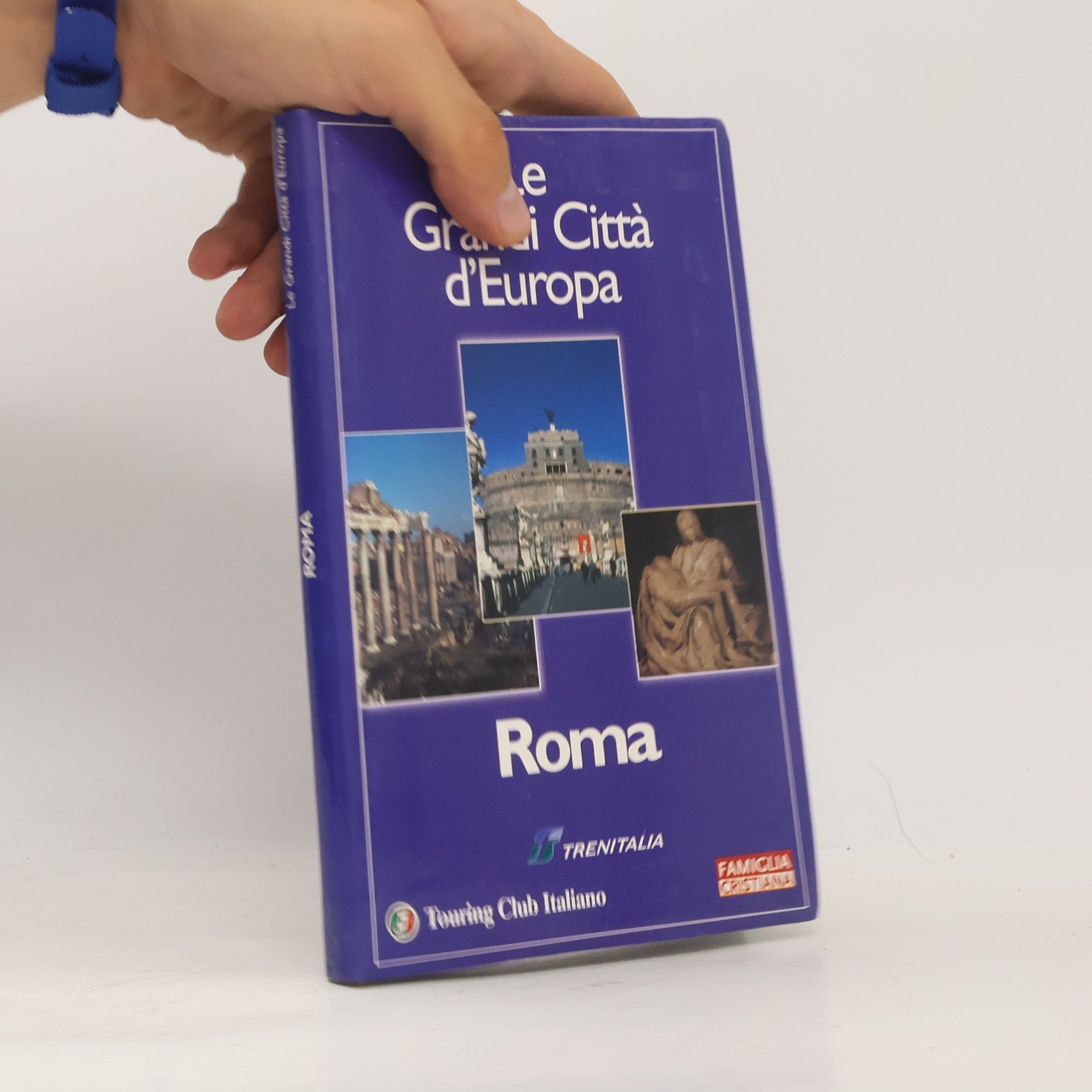 Collectif d'auteurs Le Grandi Città d'Europa. Roma