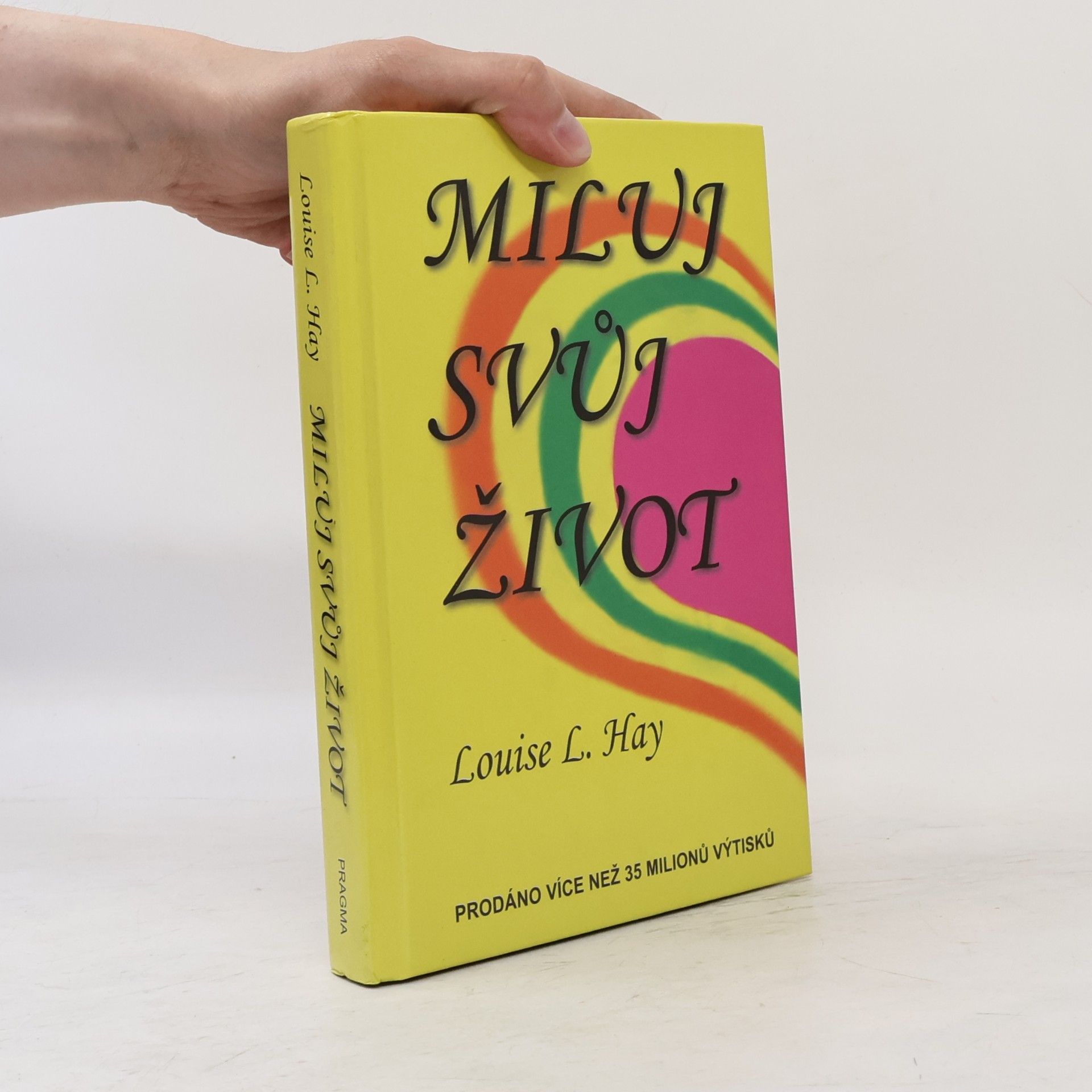 Louise Lynn Hay Miluj svůj život