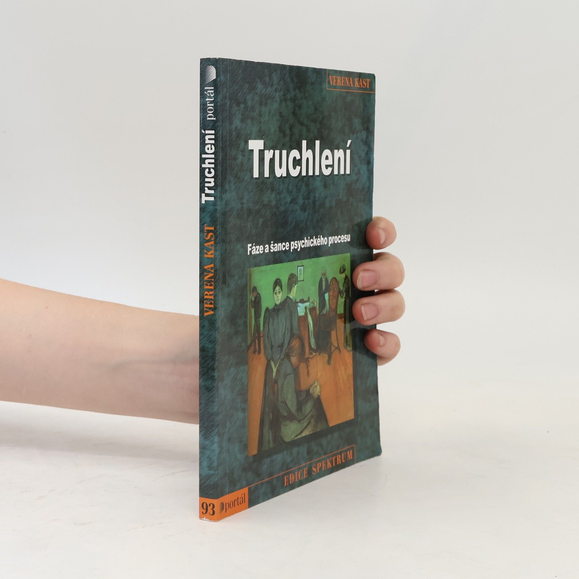 Verena Kast Truchlení. Fáze a šance psychického procesu