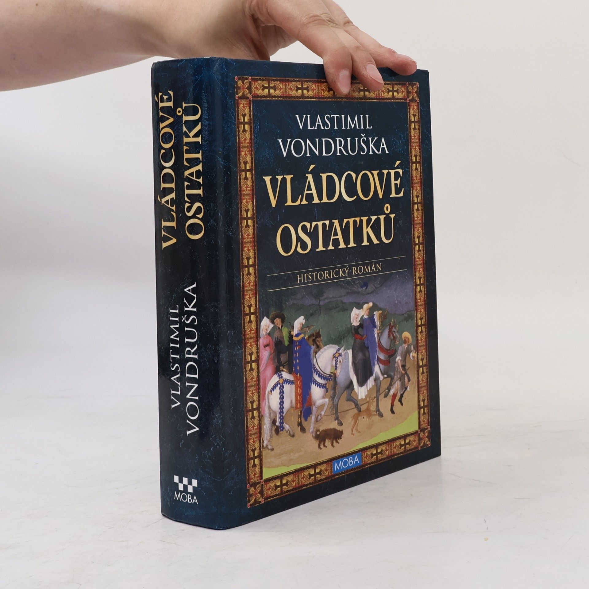 Vlastimil Vondruška Vládcové ostatků