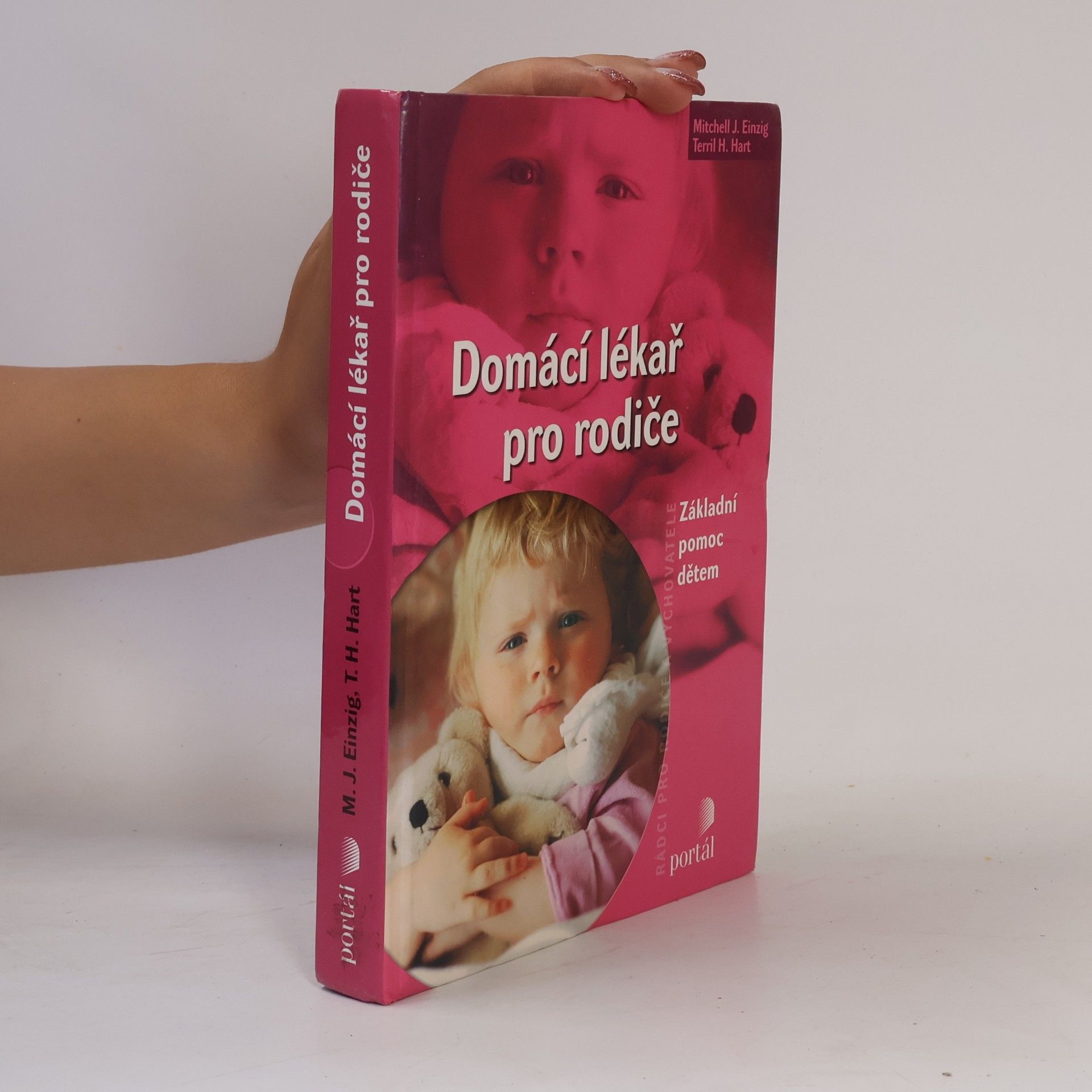 Mitchell J. Einzig Domácí lékař pro rodiče: Základní pomoc dětem