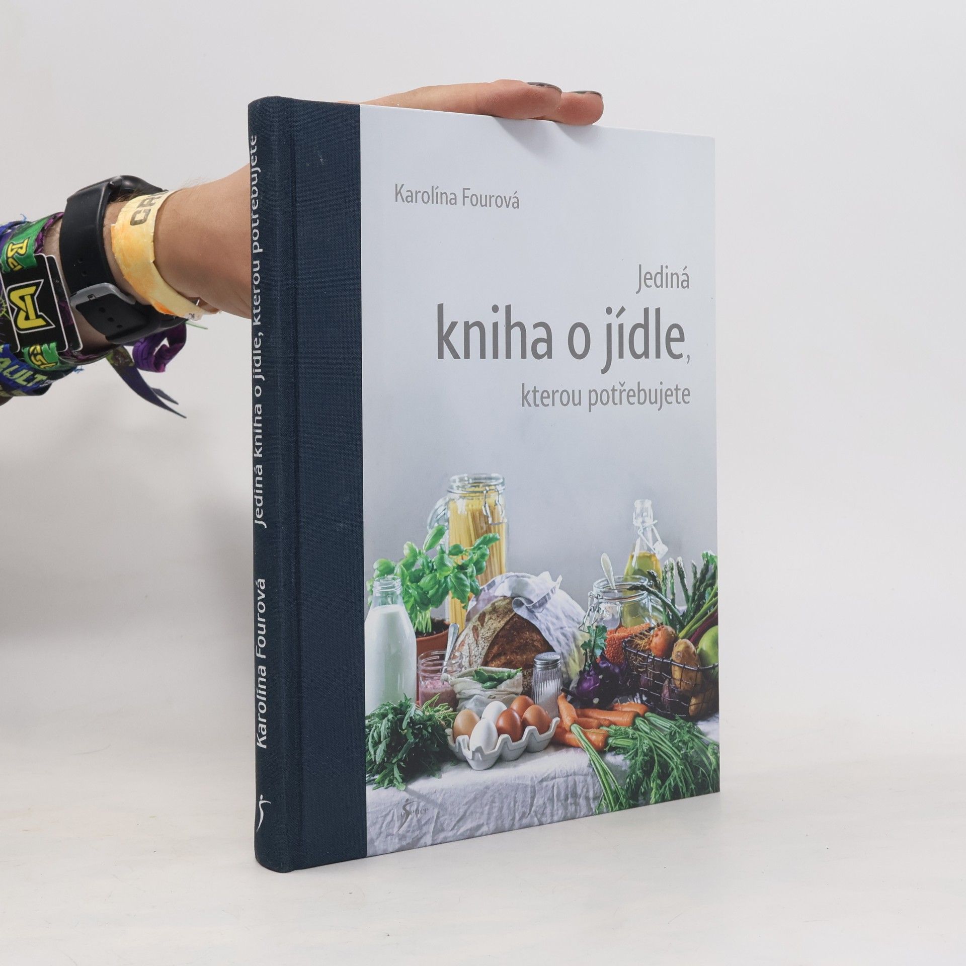 Karolína Fourová Jediná kniha o jídle, kterou potřebujete