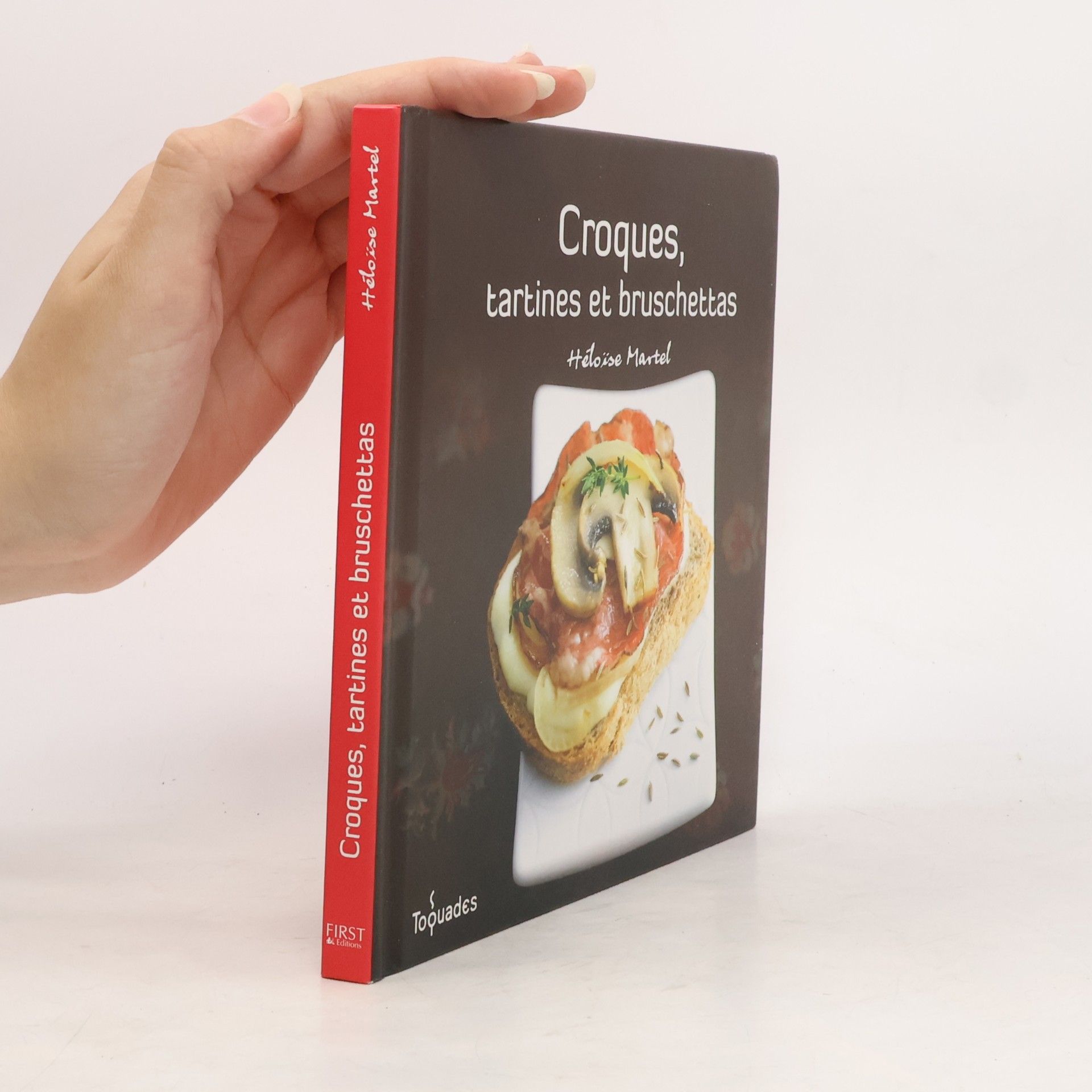 Héloïse Martel Croques, tartines et bruschettas