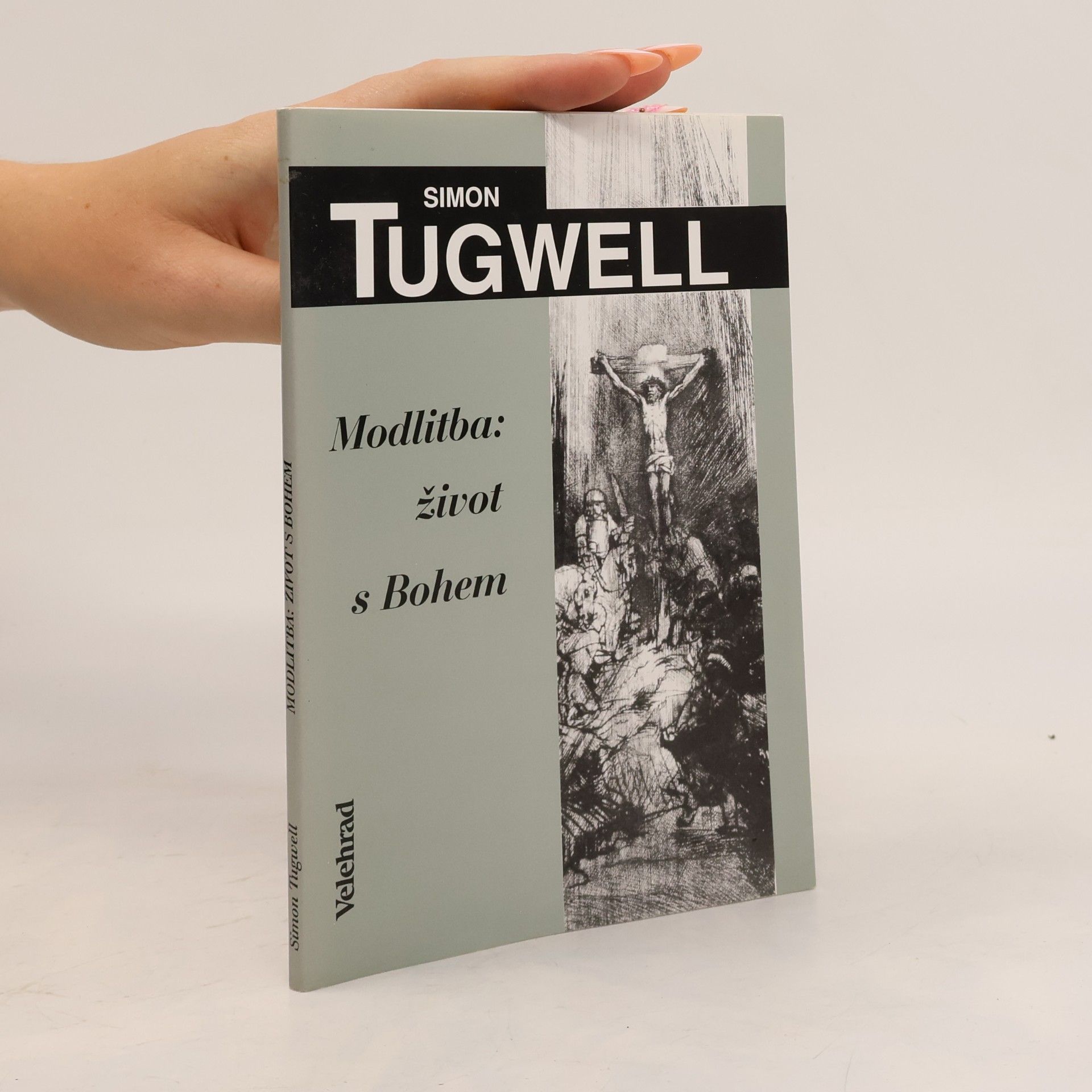 Simon Tugwell Modlitba: Život s Bohem