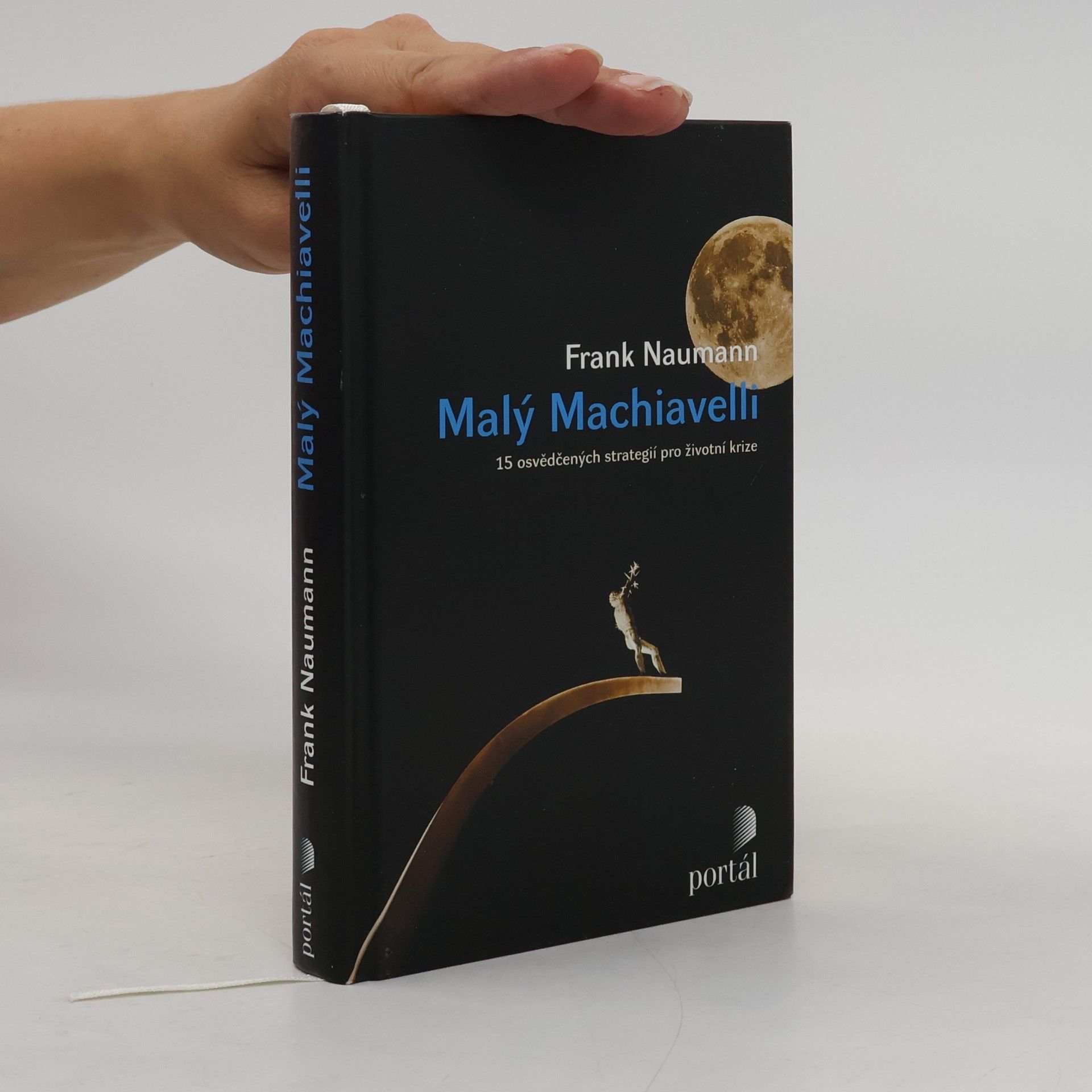 Frank Naumann Malý Machiavelli. 15 osvědčených strategií pro životní krize
