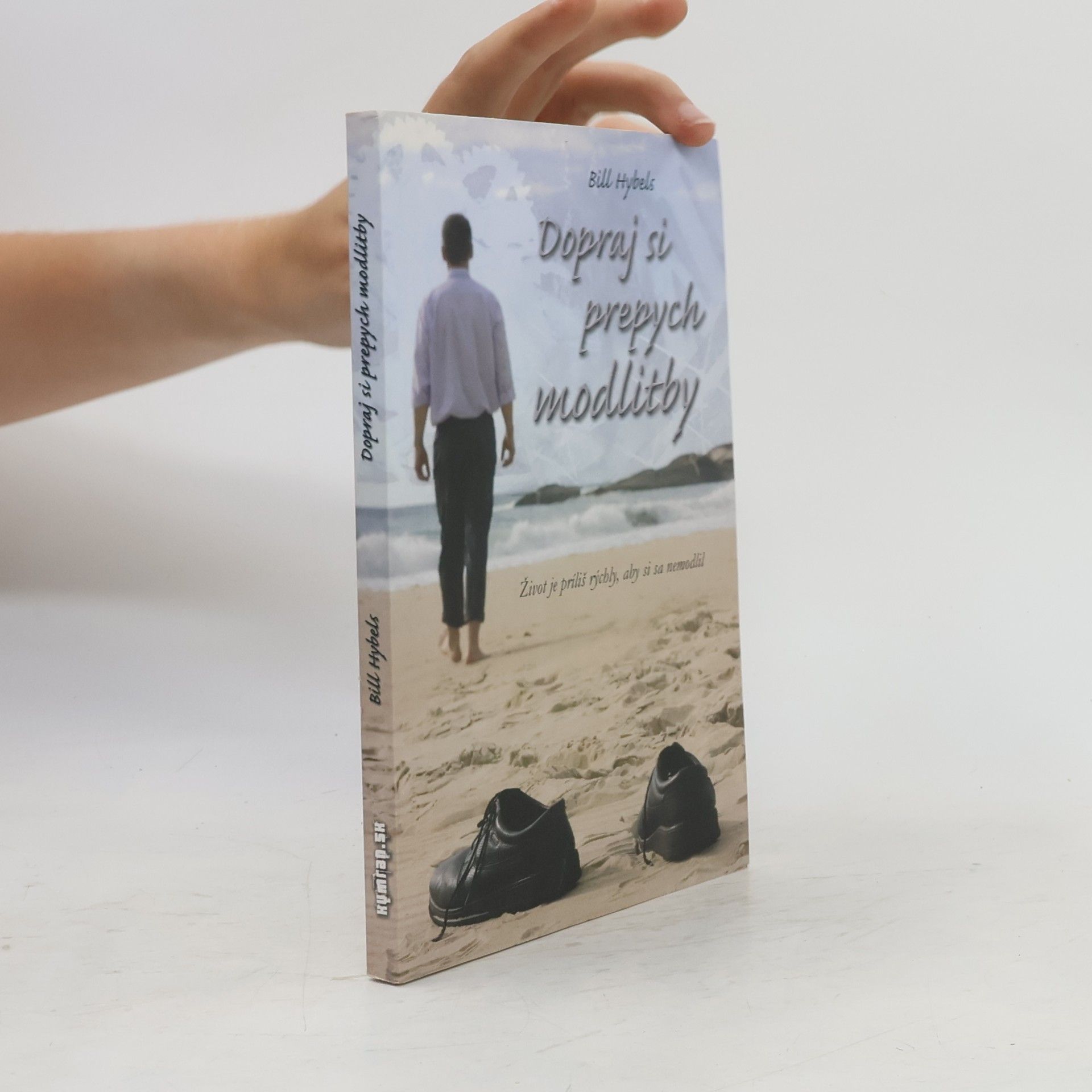Bill Hybels Dopraj si prepych modlitby