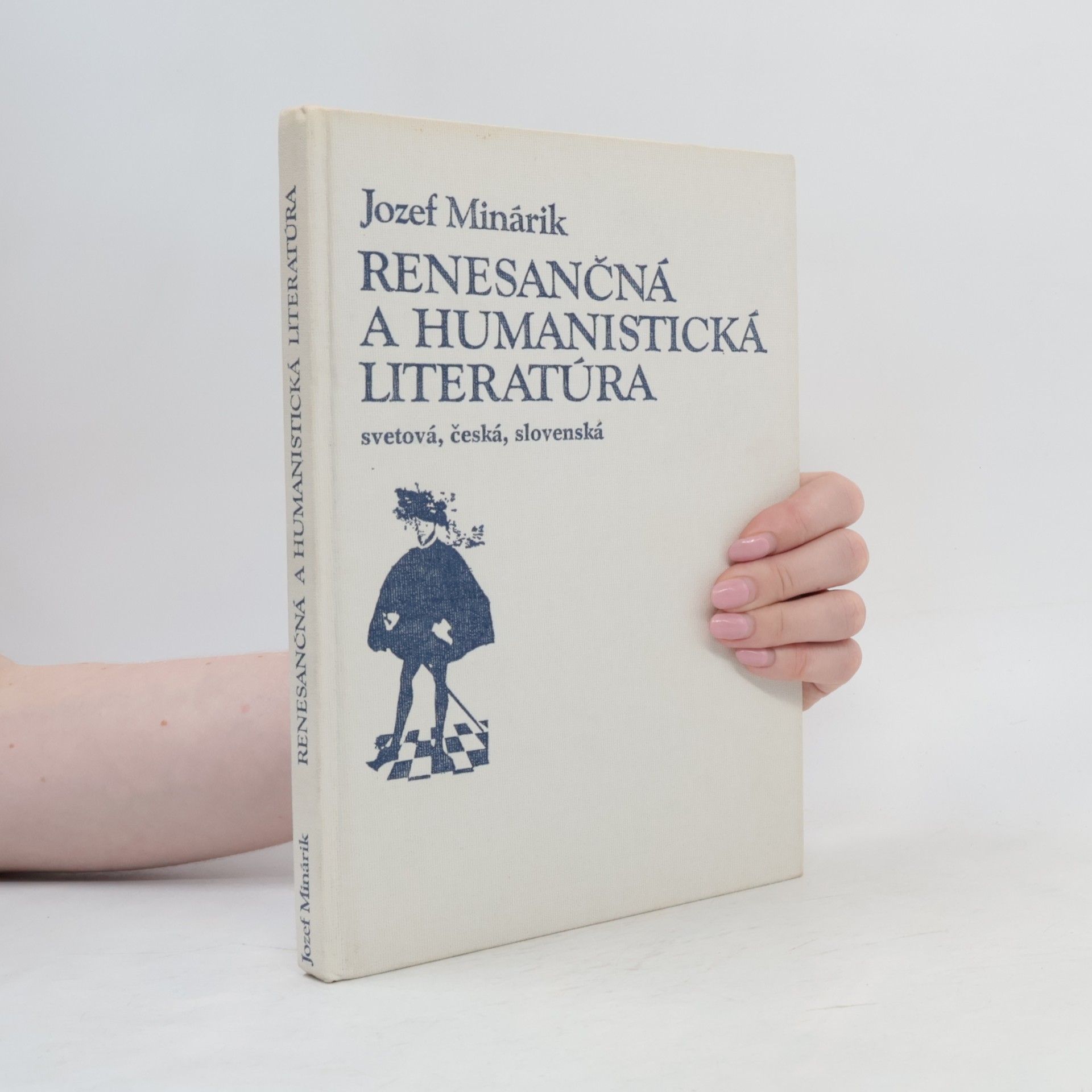 Jozef Minárik Renesančná a humanistická literatúra