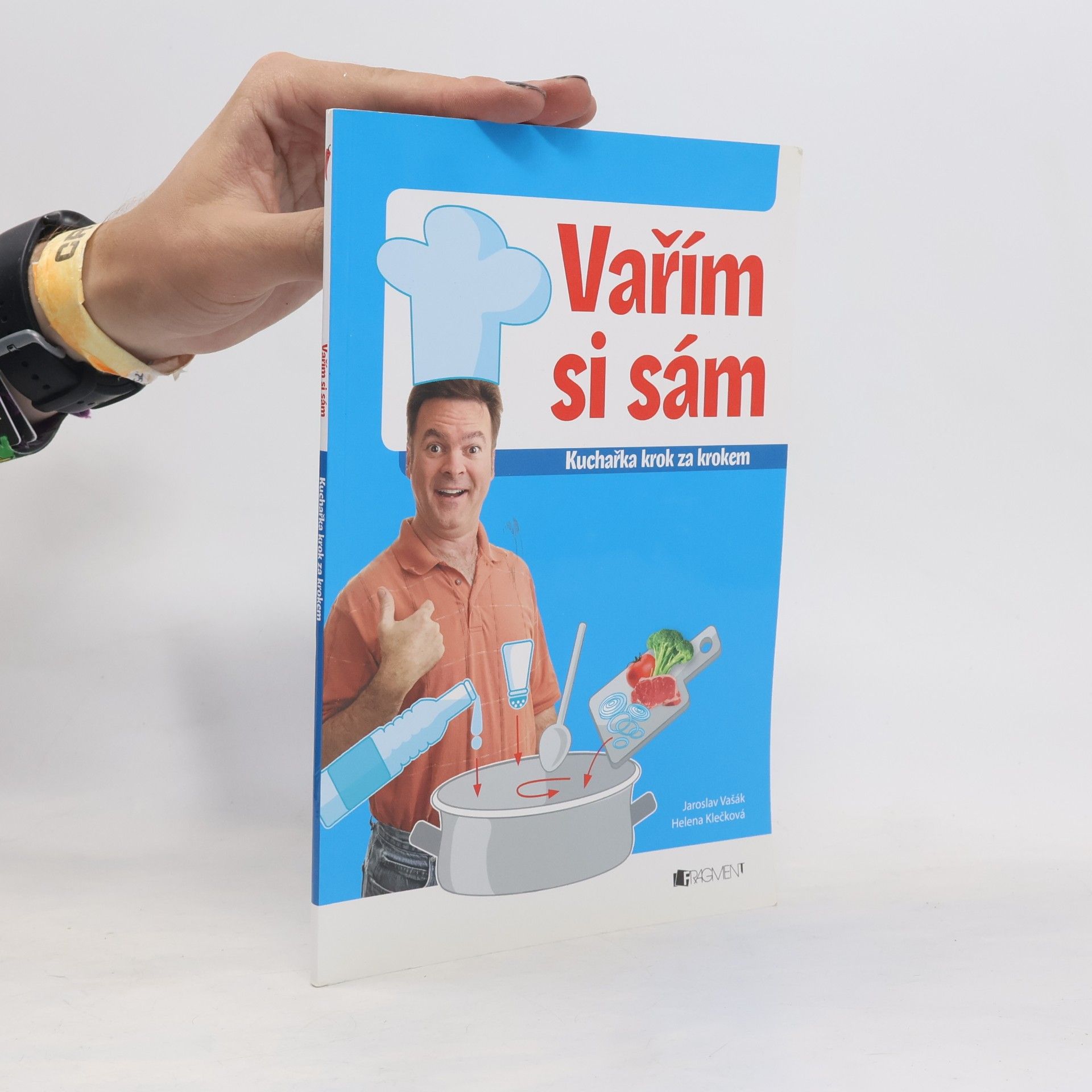 Jaroslav Vašák Vařím si sám - kuchařka krok za krokem