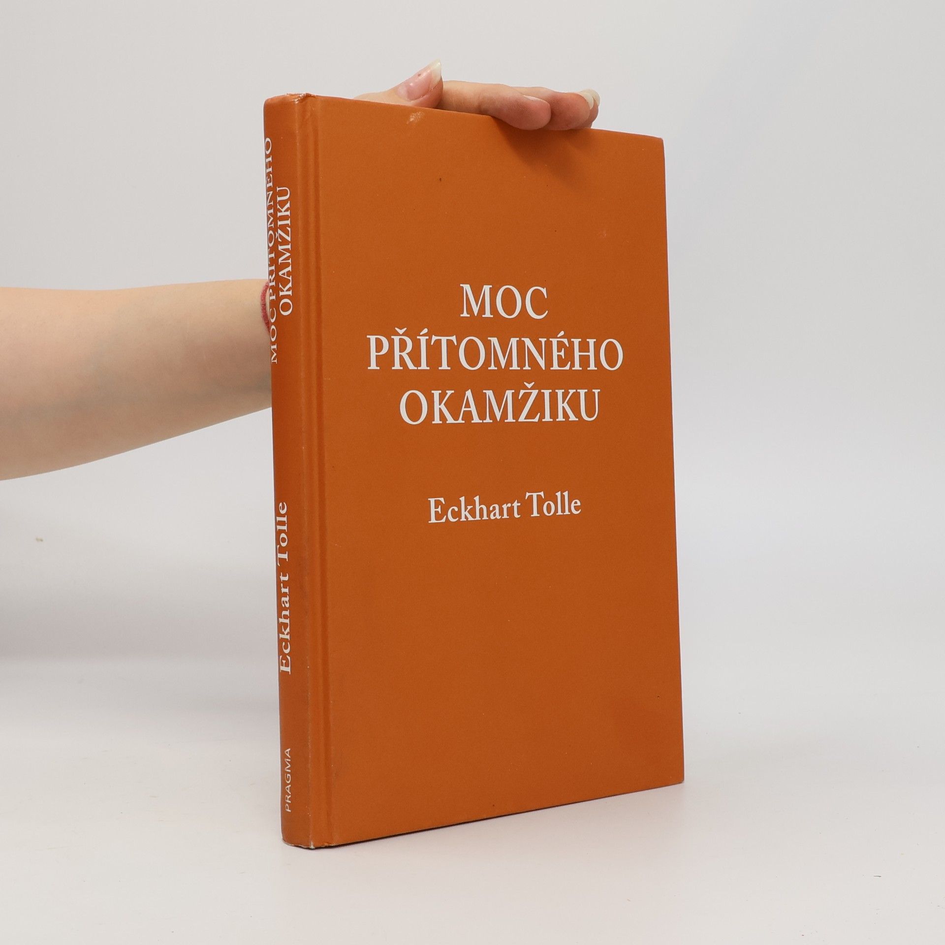 Eckhart Tolle Moc přítomného okamžiku