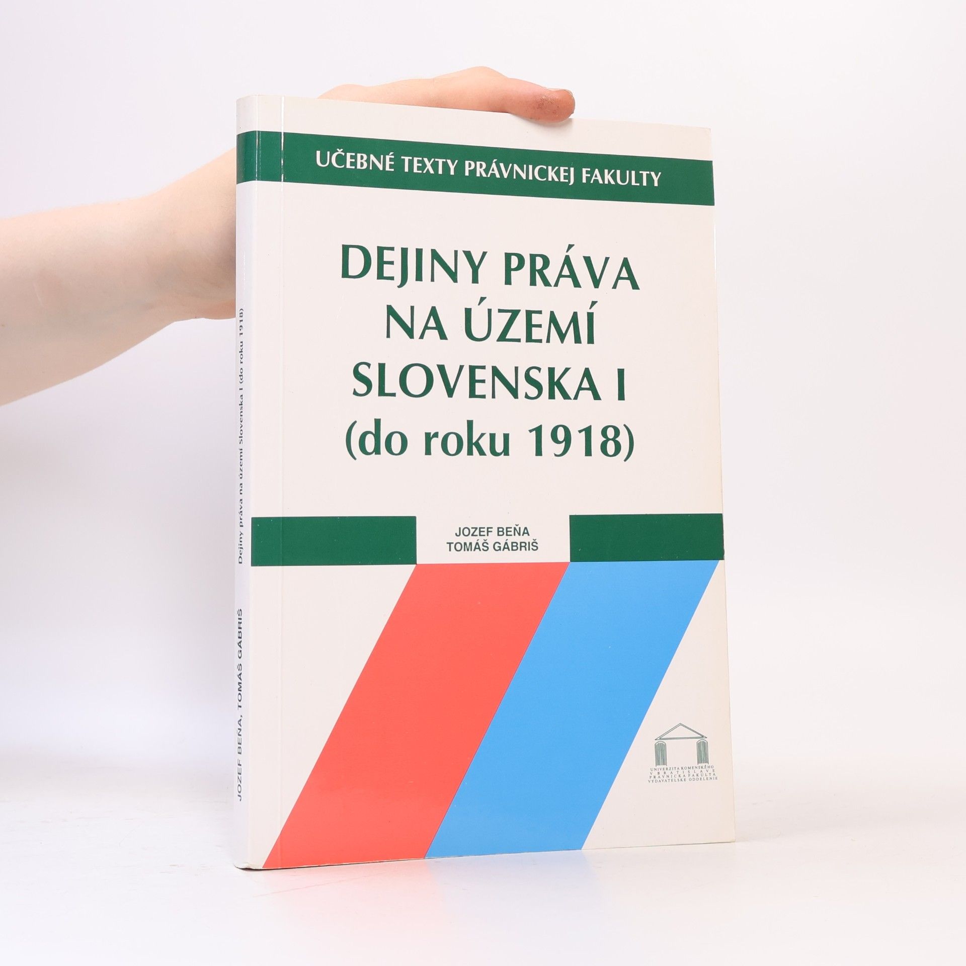 Jozef Beňa Dejiny práva na území Slovenska I : (do roku 1918)