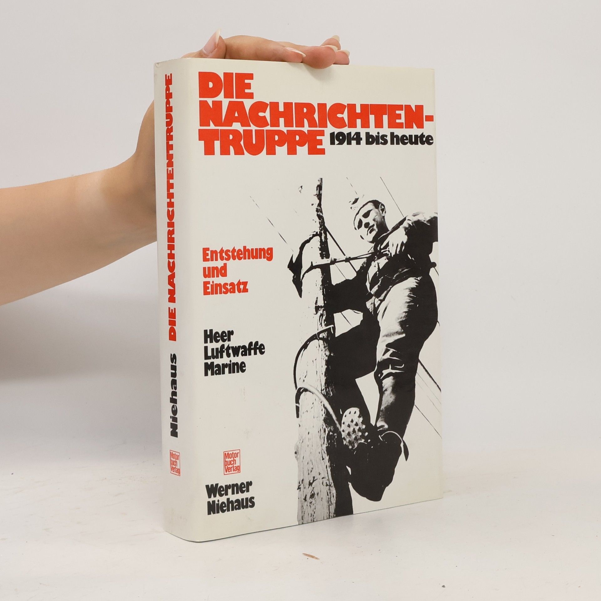 Werner Niehaus Die Nachrichtentruppe