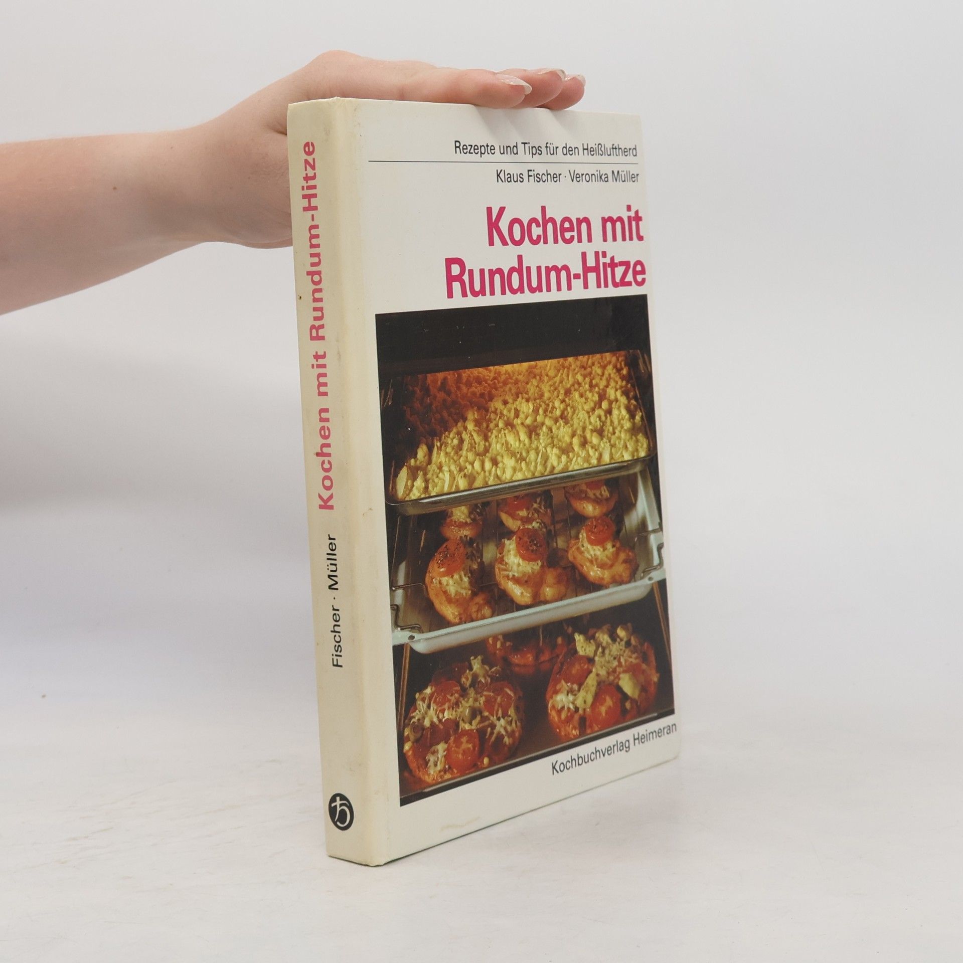 Veronika Müller Kochen mit Rundum-Hitze