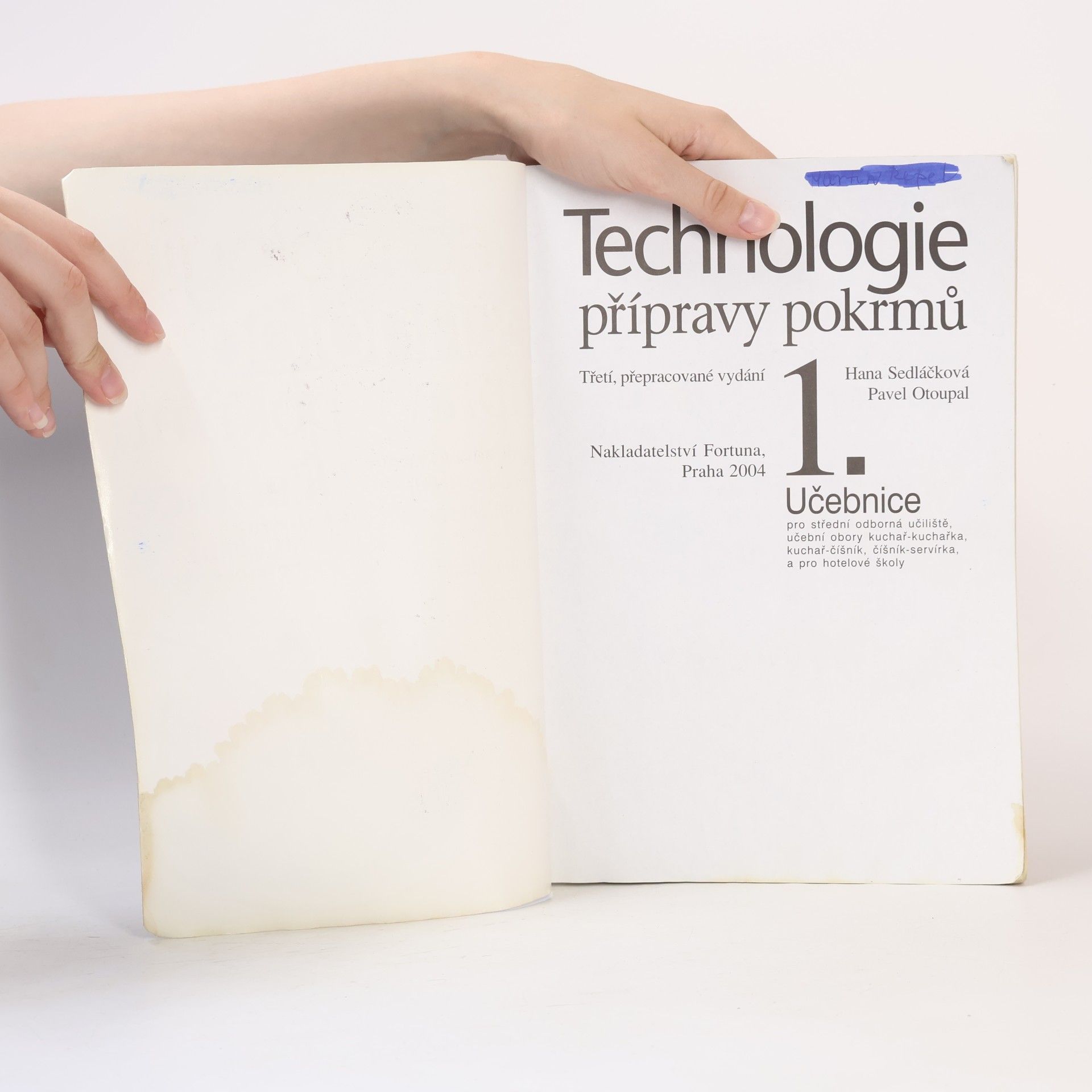 Hana Sedláčková Václav Kněz Technologie přípravy pokrmů 1. Učebnice pro střední odborná učiliště a pro hotelové školy