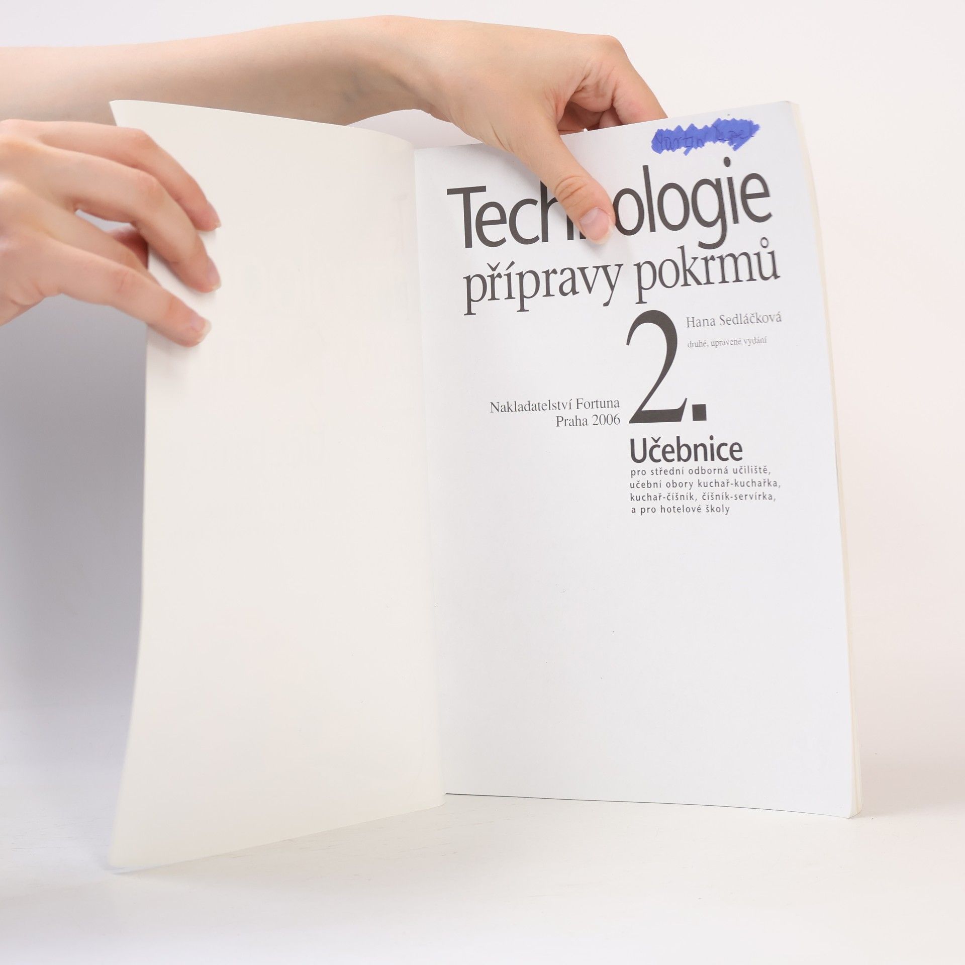 Hana Sedláčková Václav Kněz Technologie přípravy pokrmů 2. Učebnice pro střední odborná učiliště a pro hotelové školy