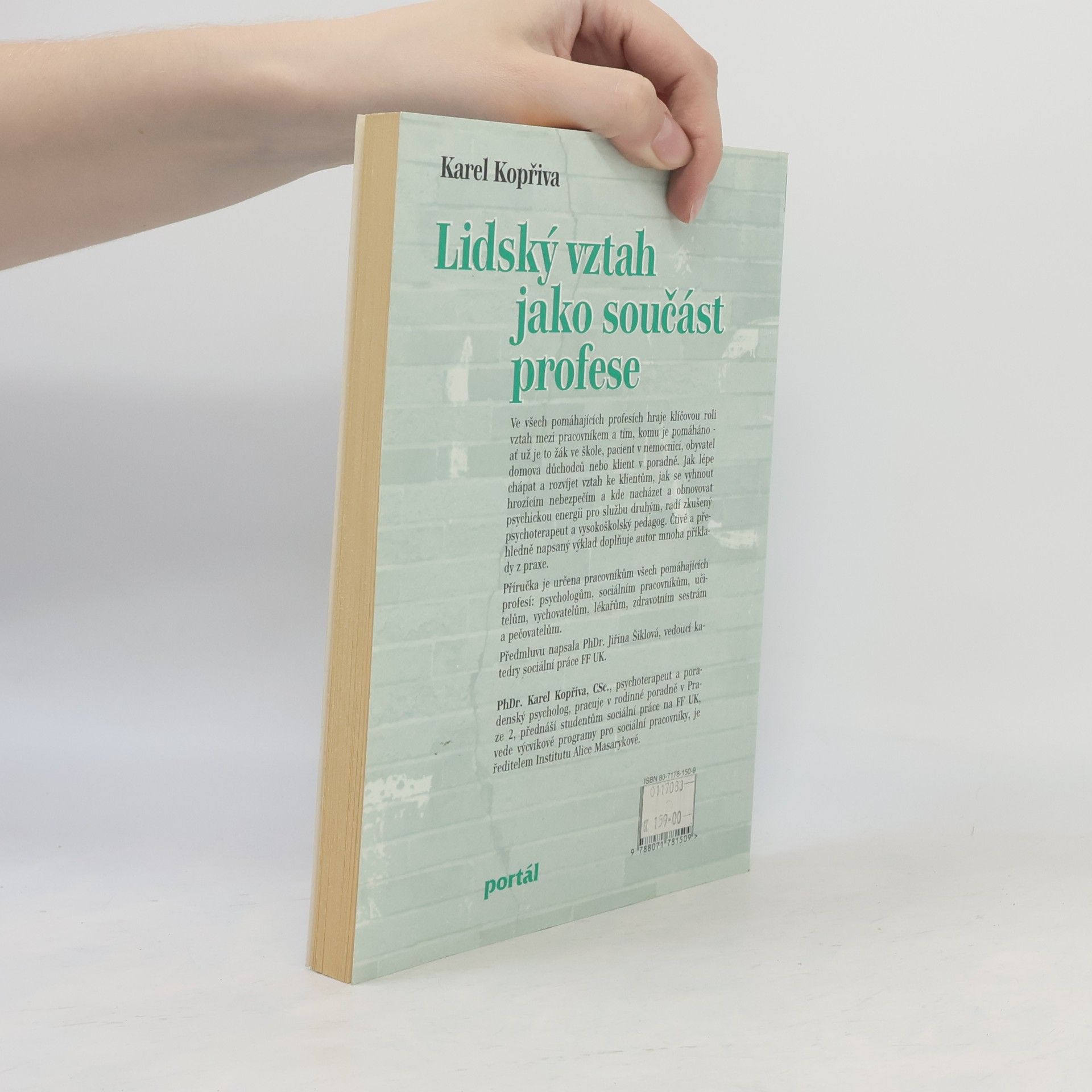 Karel Kopřiva Lidský vztah jako součást profese : psychoterapeutické kapitoly pro sociální, pedagogické a zdravotnické profese