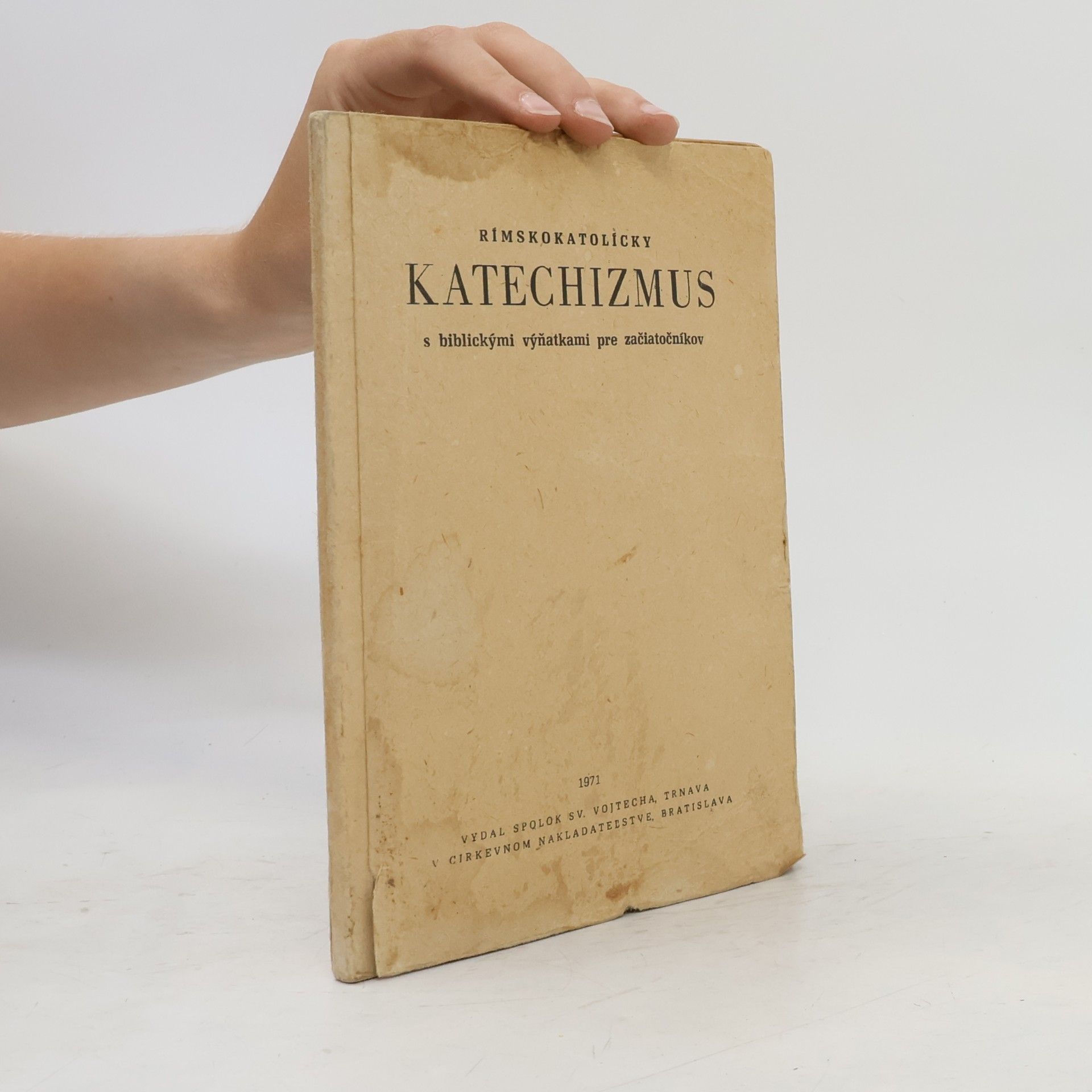 Kolektiv autorů Rímskokatolícky katechizmus s biblickými výňatkami pre začiatočníkov