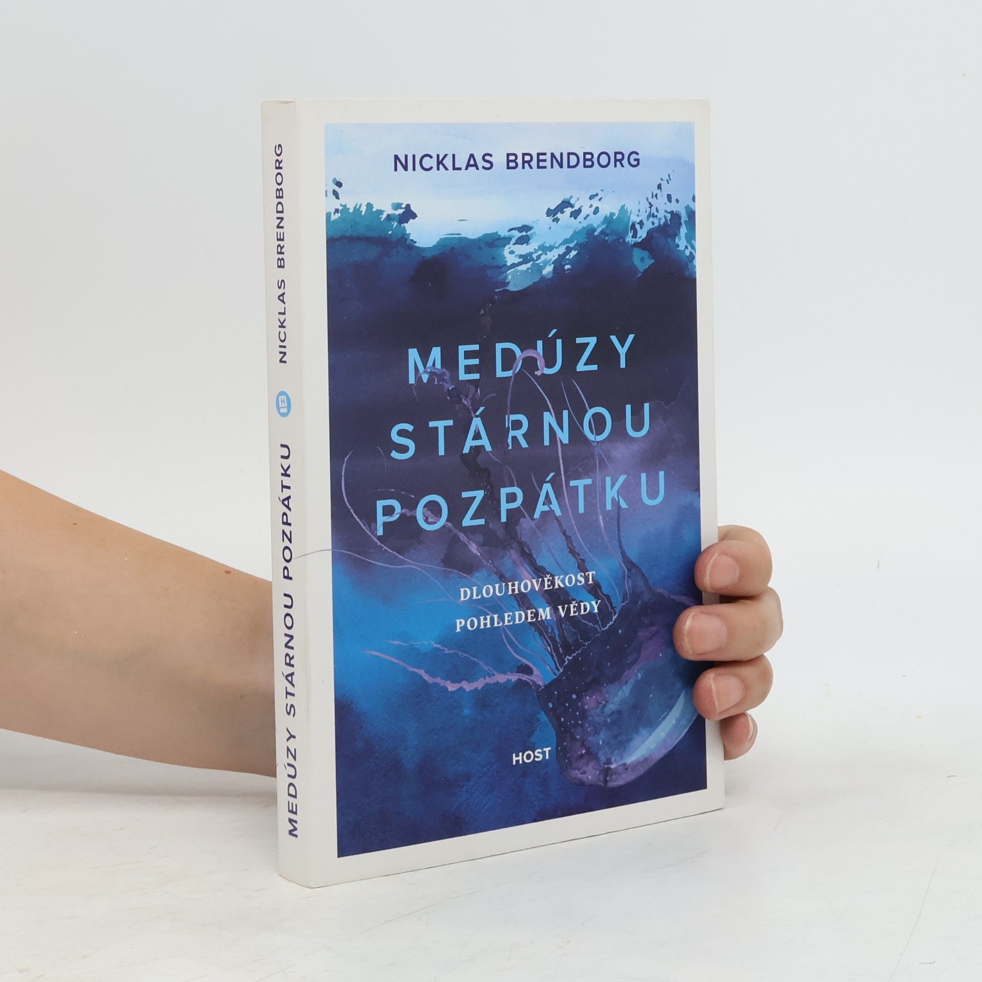 Nicklas Brendborg Medúzy stárnou pozpátku : dlouhověkost pohledem vědy