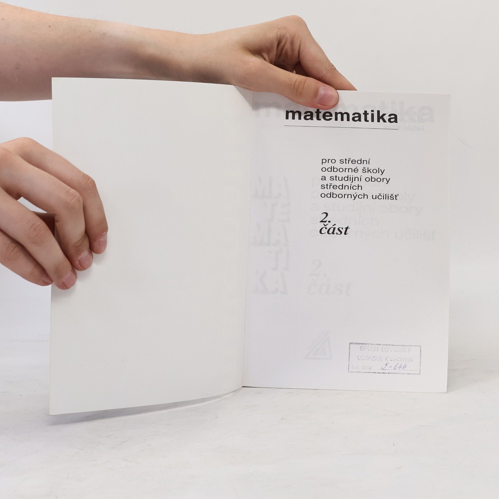Oldřich Odvárko Matematika pro SOŠ a studijní obory SOU 2. část