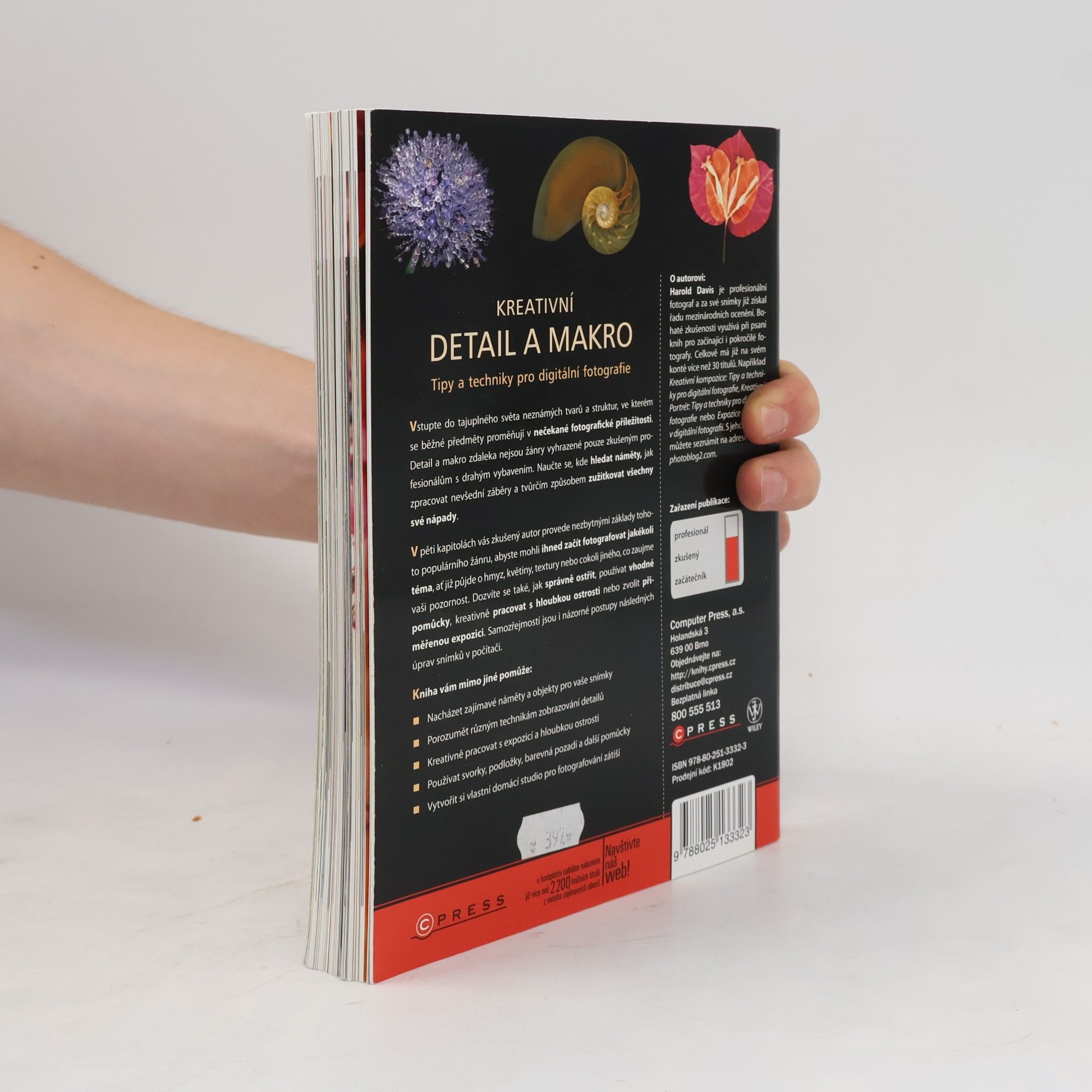Harold L. Davis Kreativní detail a makro: Tipy a techniky pro digitální fotografie