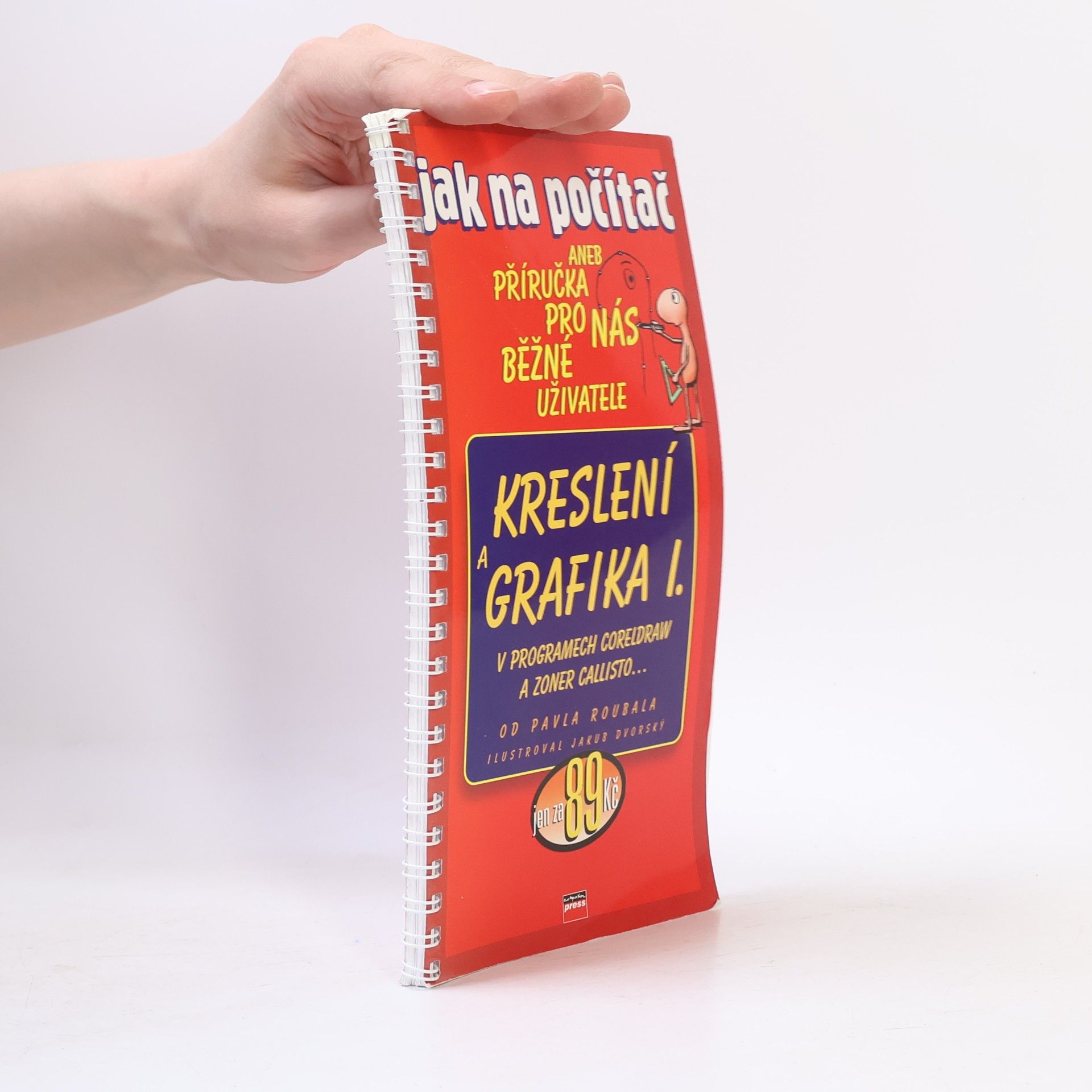 Pavel Roubal Kreslení a grafika I. V programech CorelDraw, Zoner Callisto...