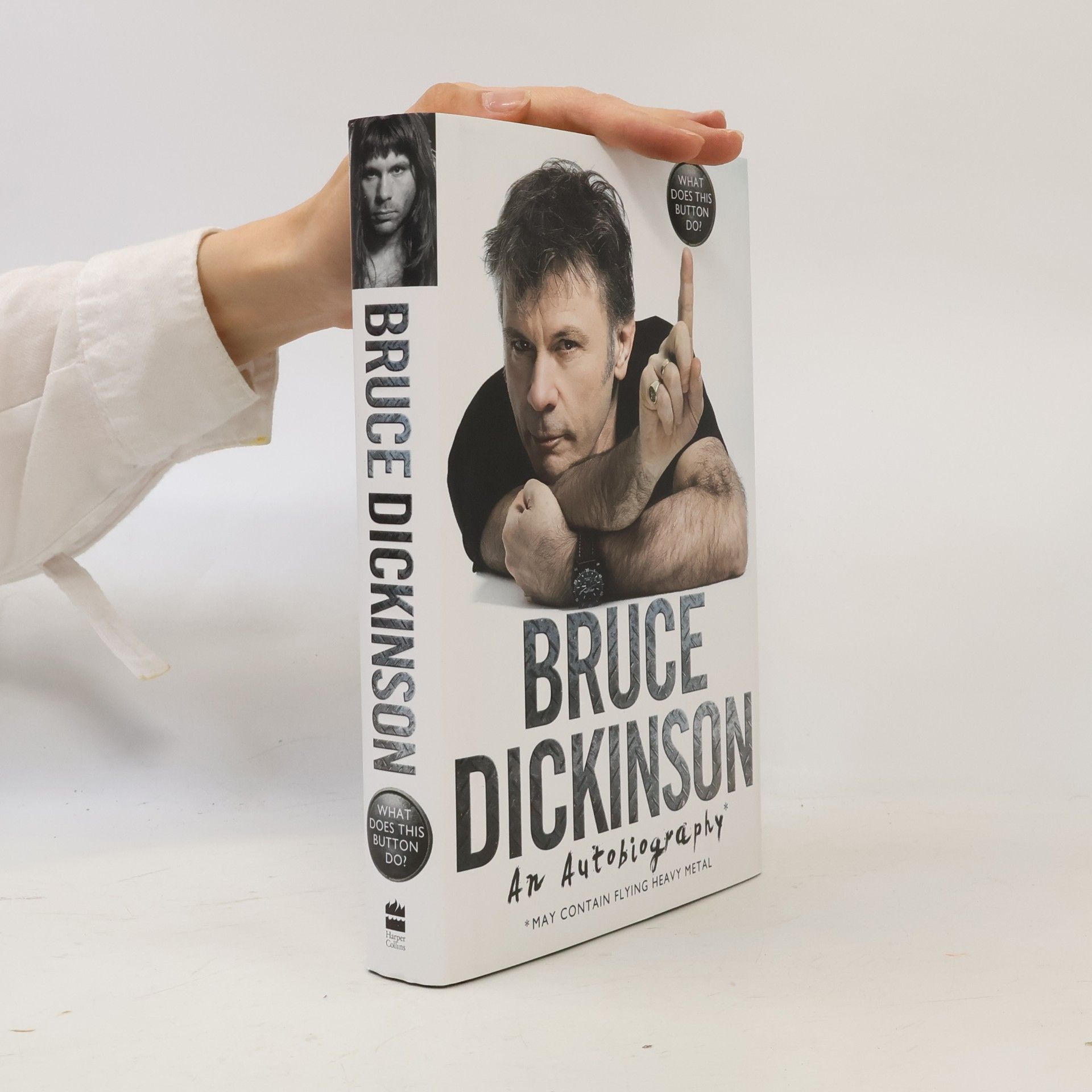 Bruce Dickinson What does this button do? : an autobiography