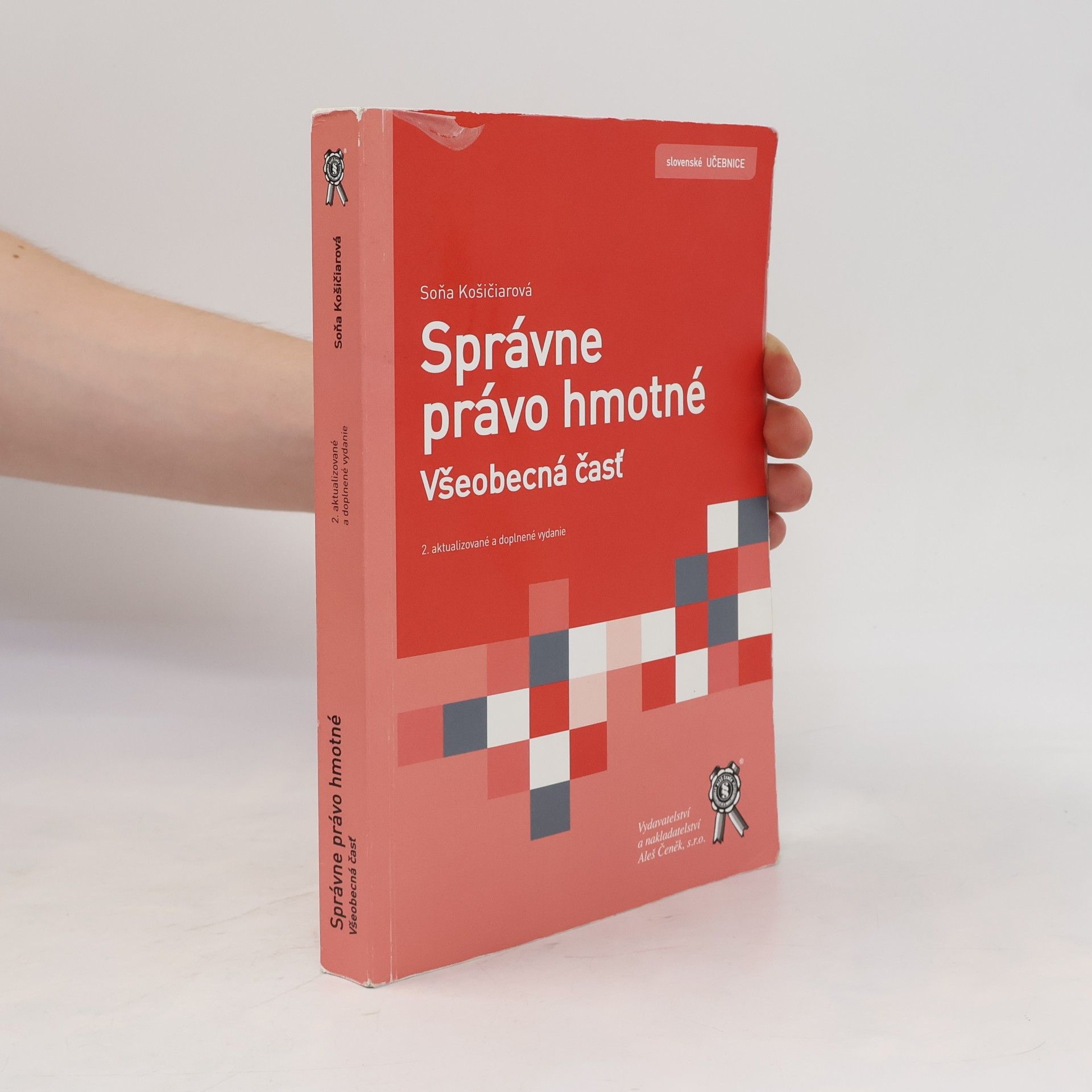 Soňa Košičiarová Správne právo hmotné. Všeobecná čásť.